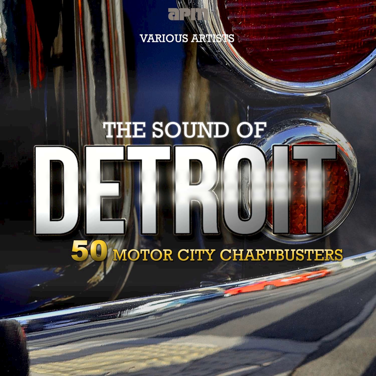 The Sound of Detroit - 50 Motor City Chartbusters