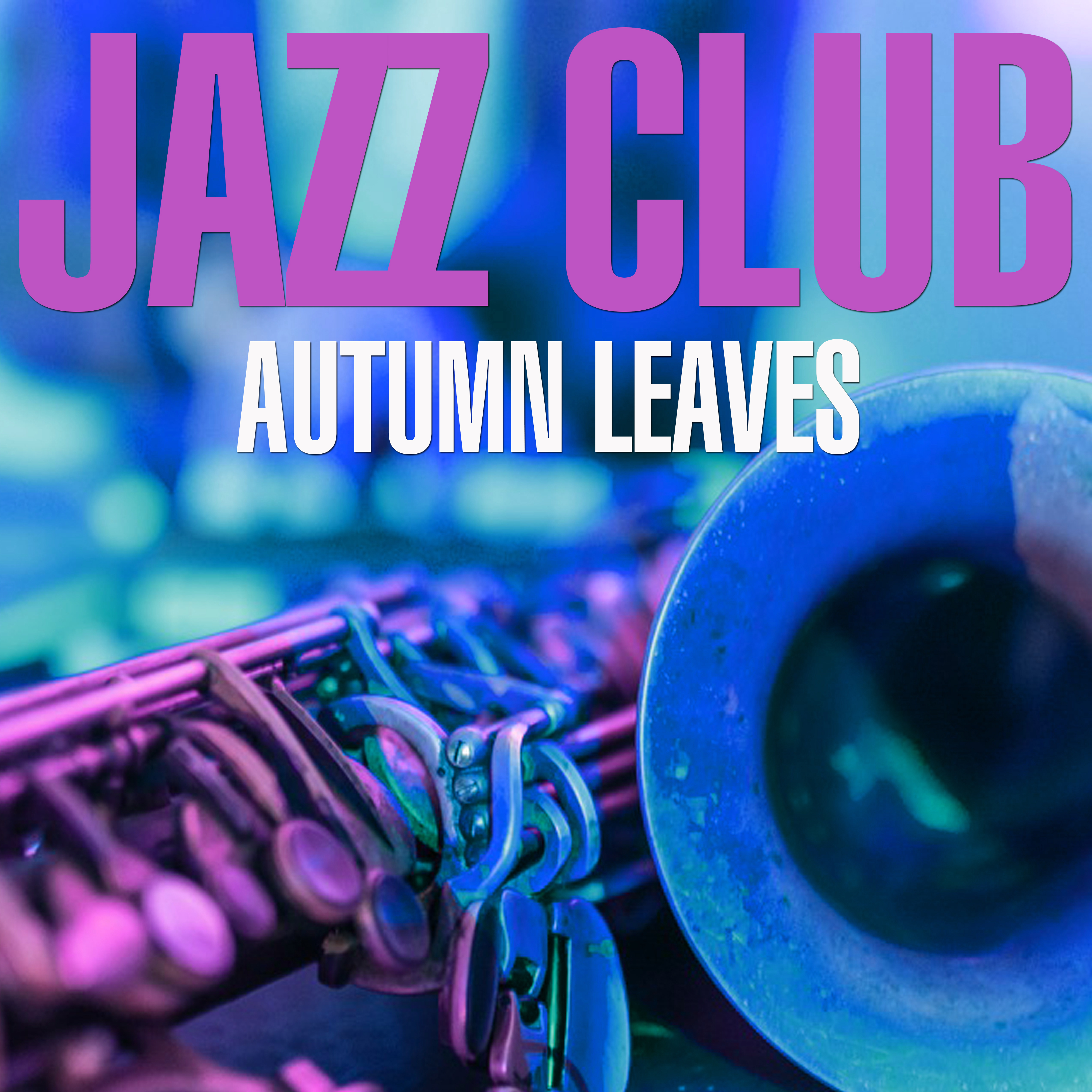 Jazz Club - Autumn Leaves