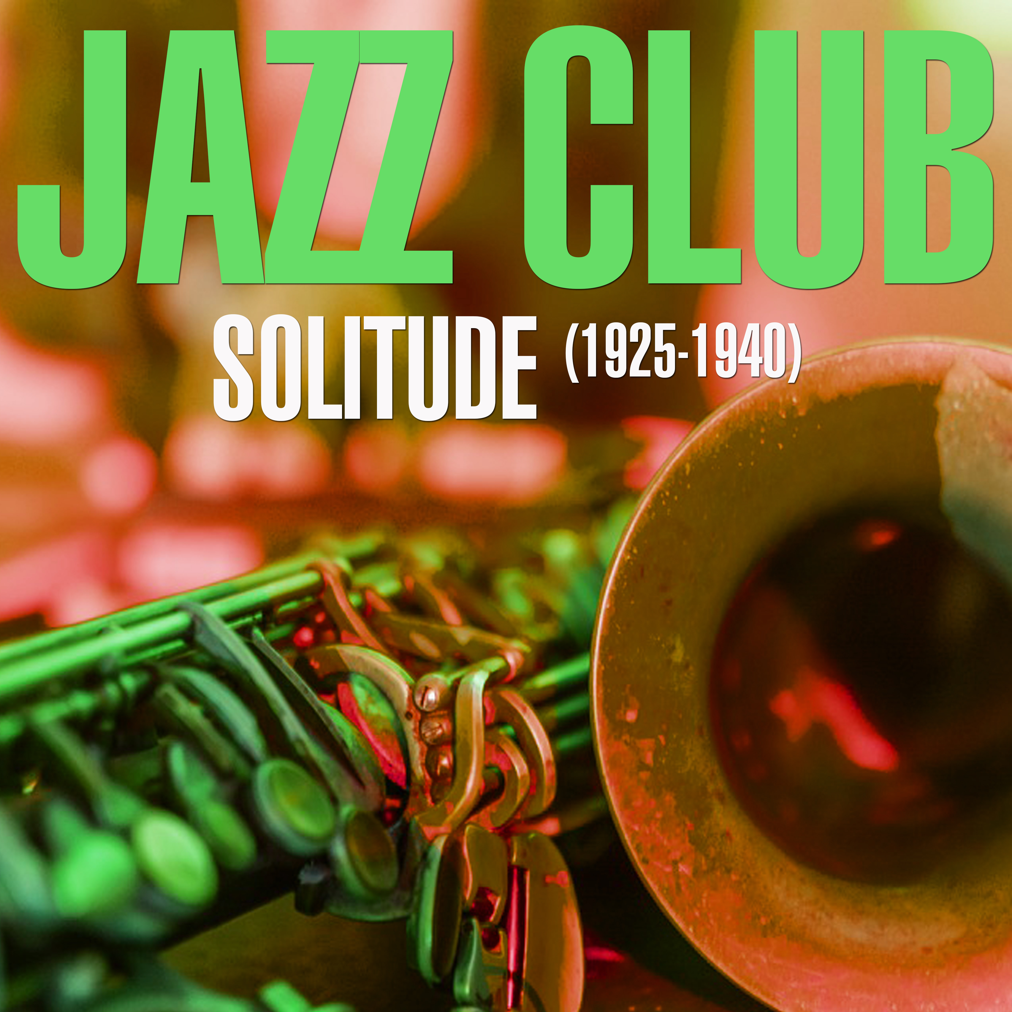 Jazz Club - Solitude (1925 - 1940)