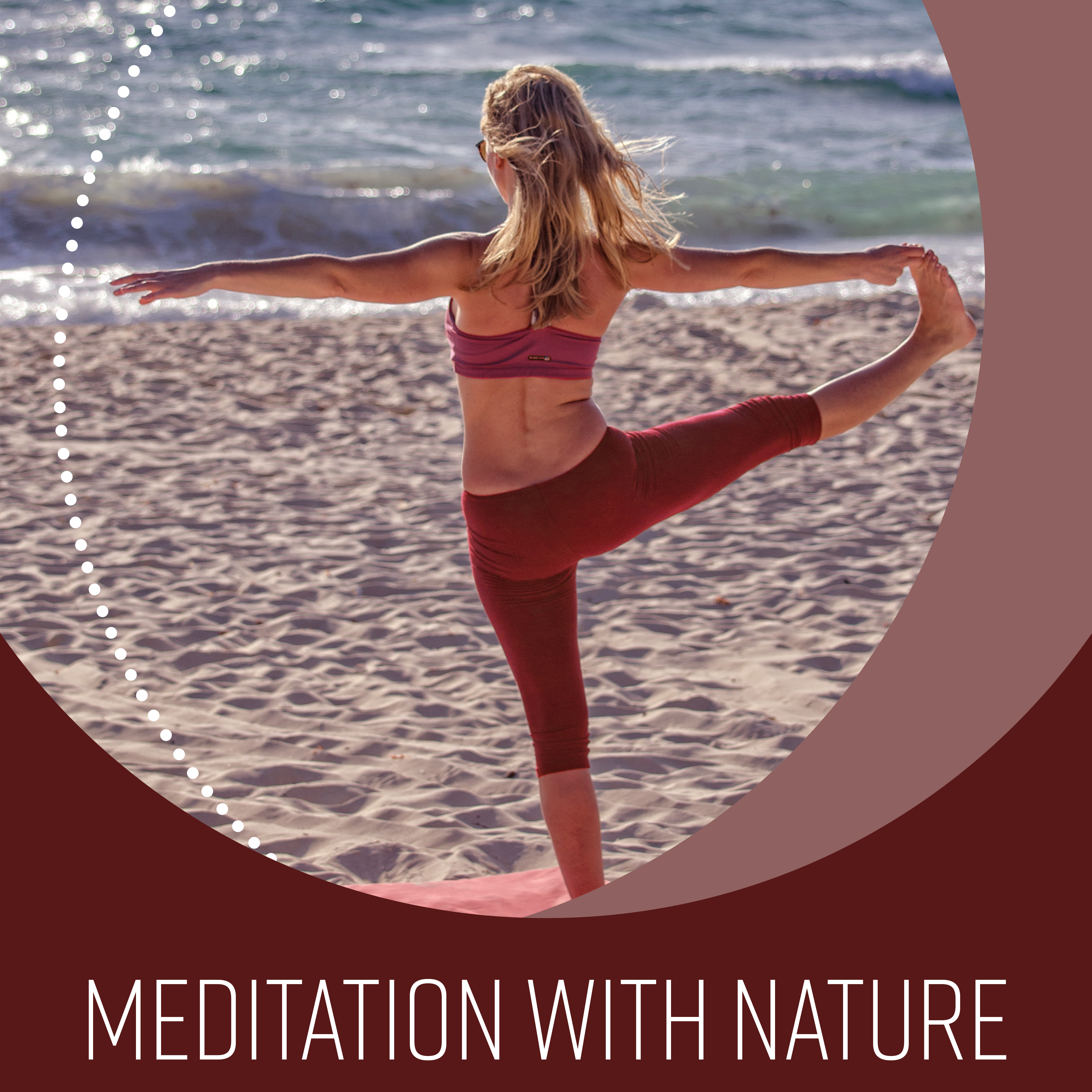 Meditation with Nature – Nature Sounds for Relaxation, Deep Relief, Pure Waves, Exercise Yoga, Focus & Harmony, Meditation Music