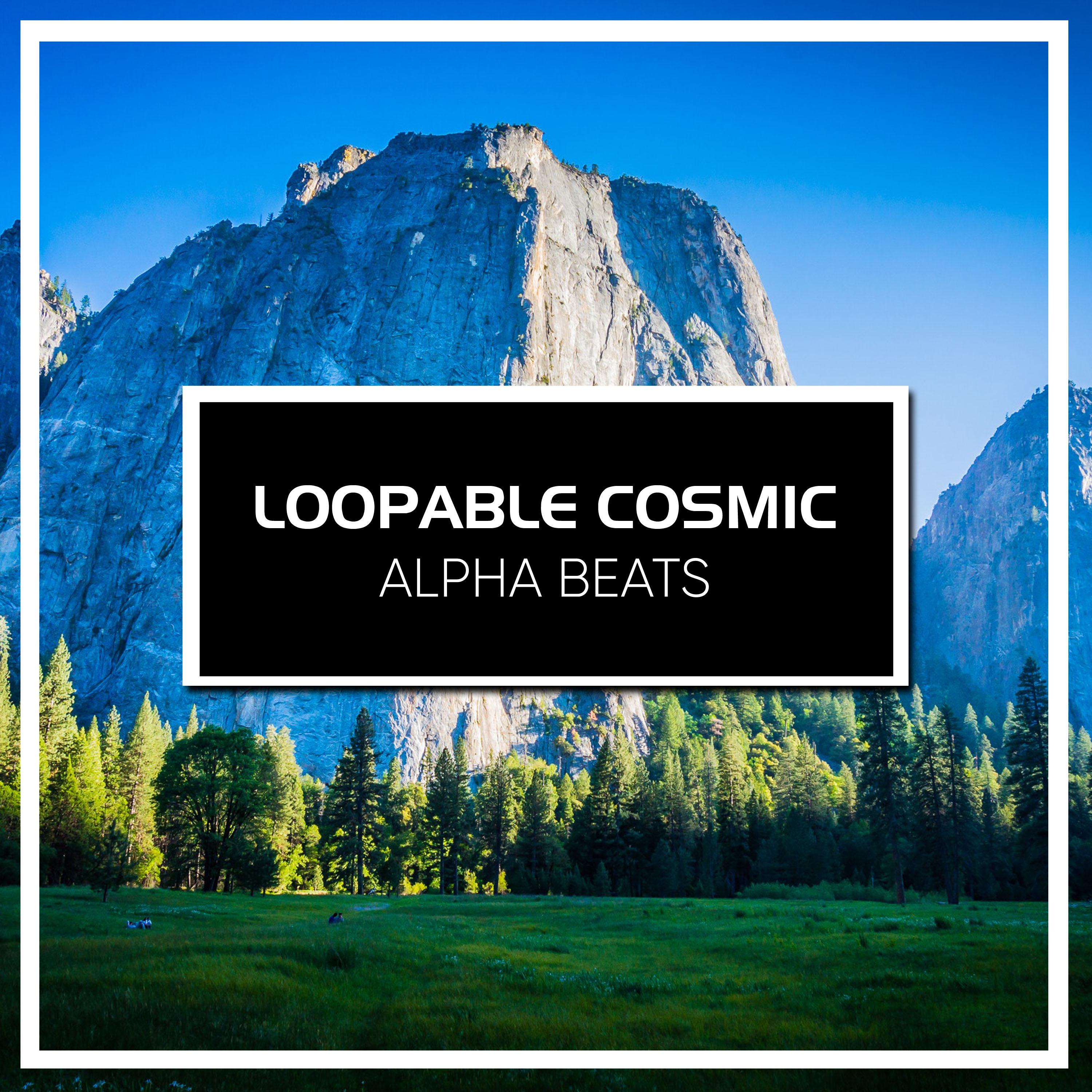 #18 Loopable Cosmic Alpha Beats