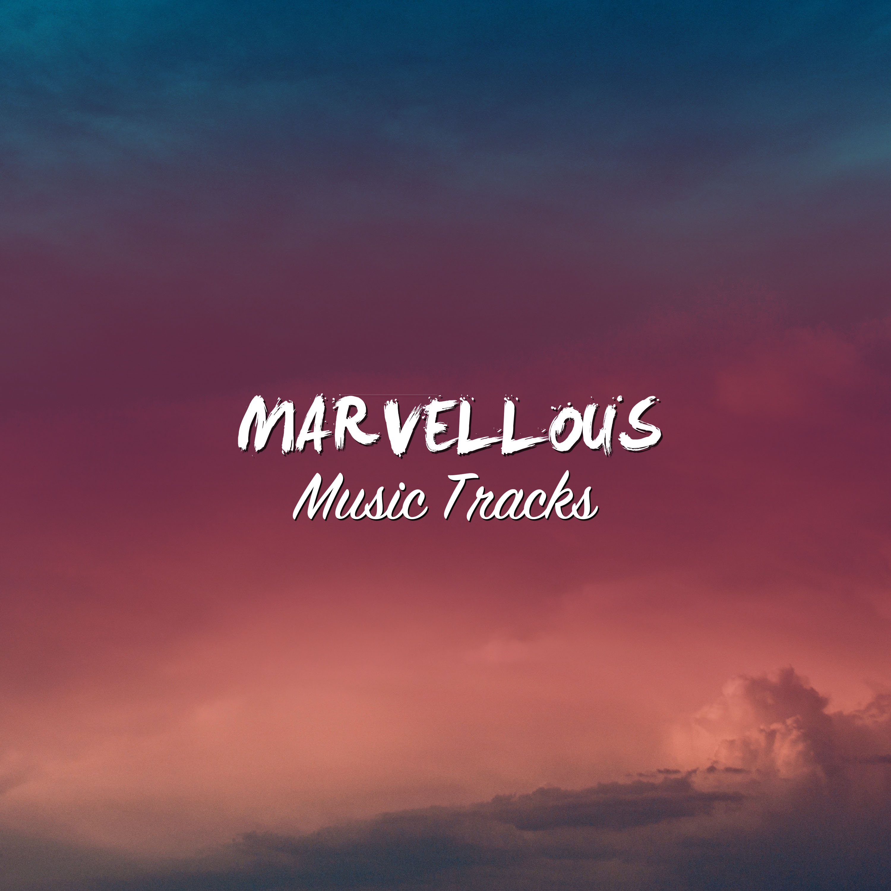 #16 Marvellous Music Tracks for Relaxation & Chakra Healing
