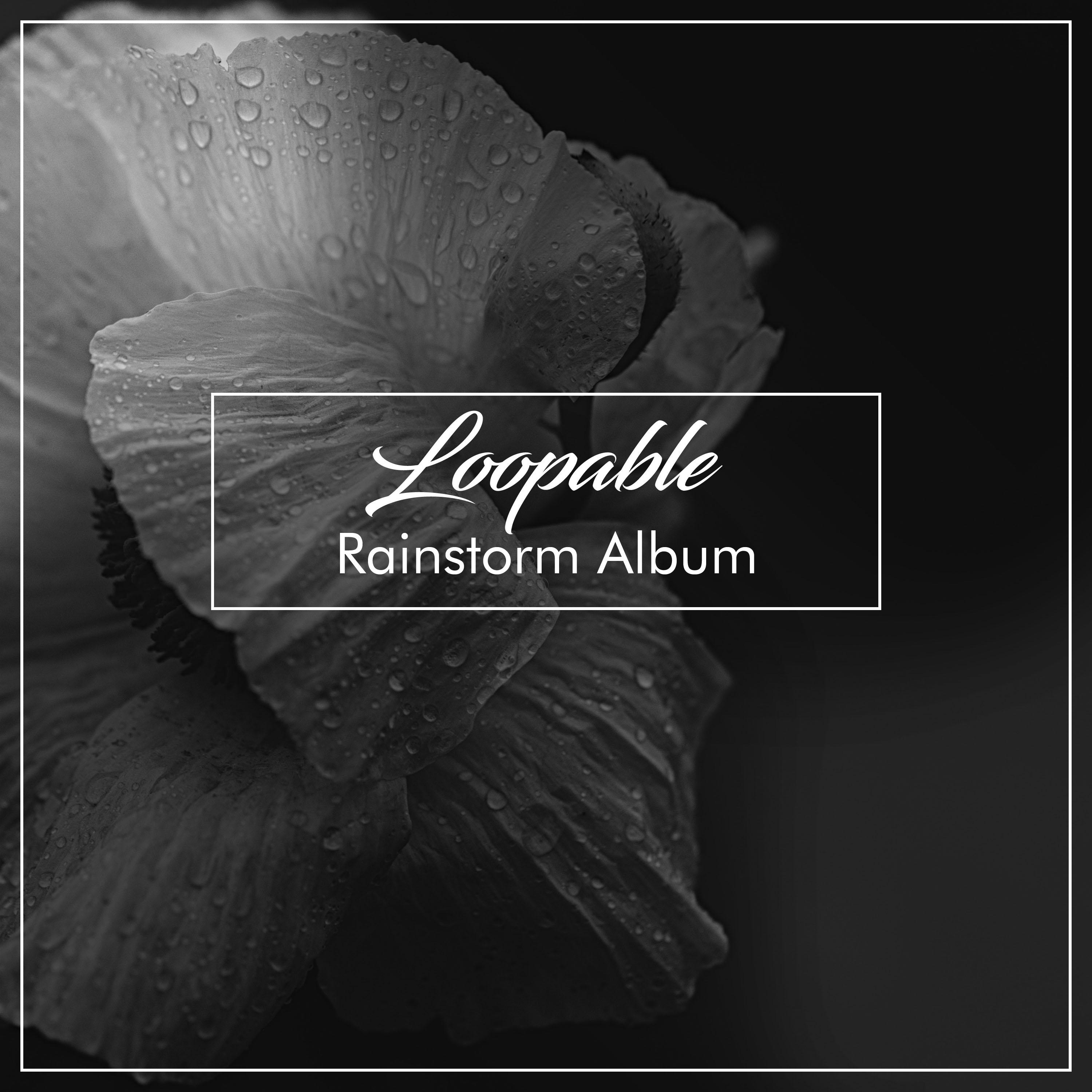 #18 Loopable Rainstorm Album