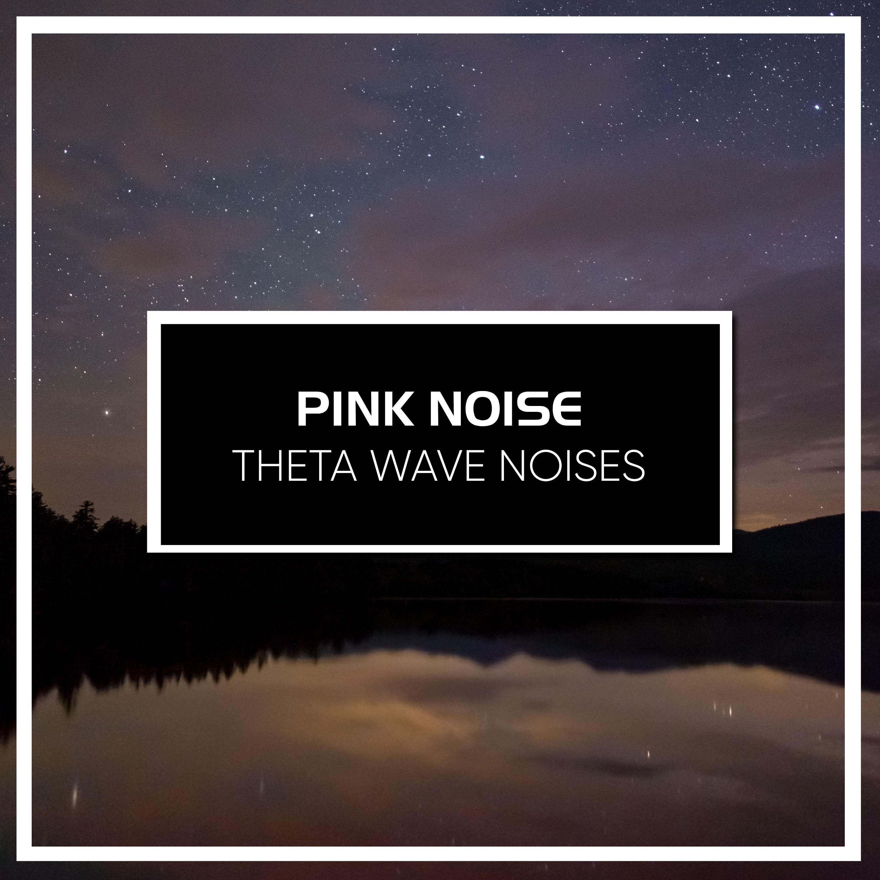 #15 Pink Noise Theta Wave Noises