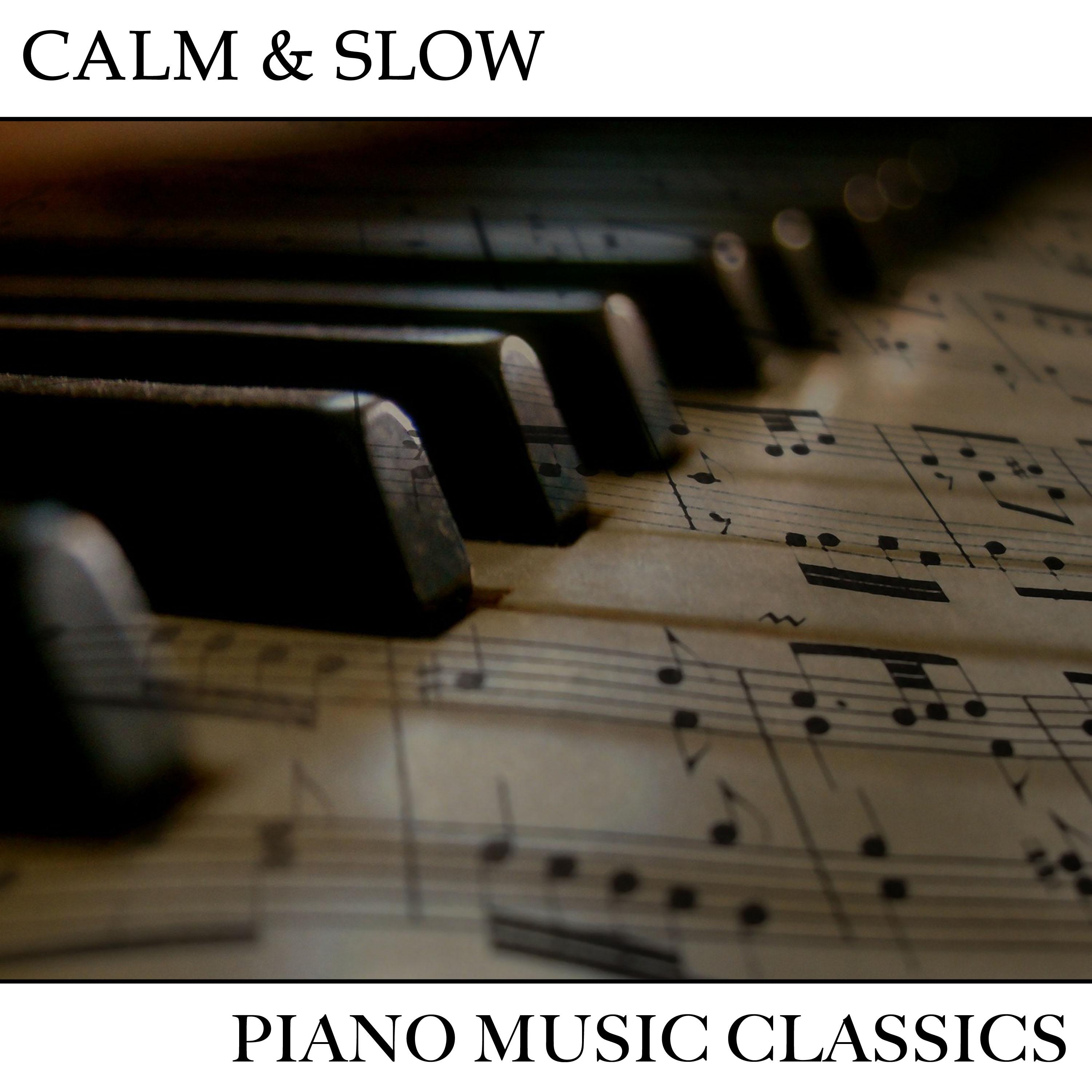 #15 Calm & Slow Piano Music Classics