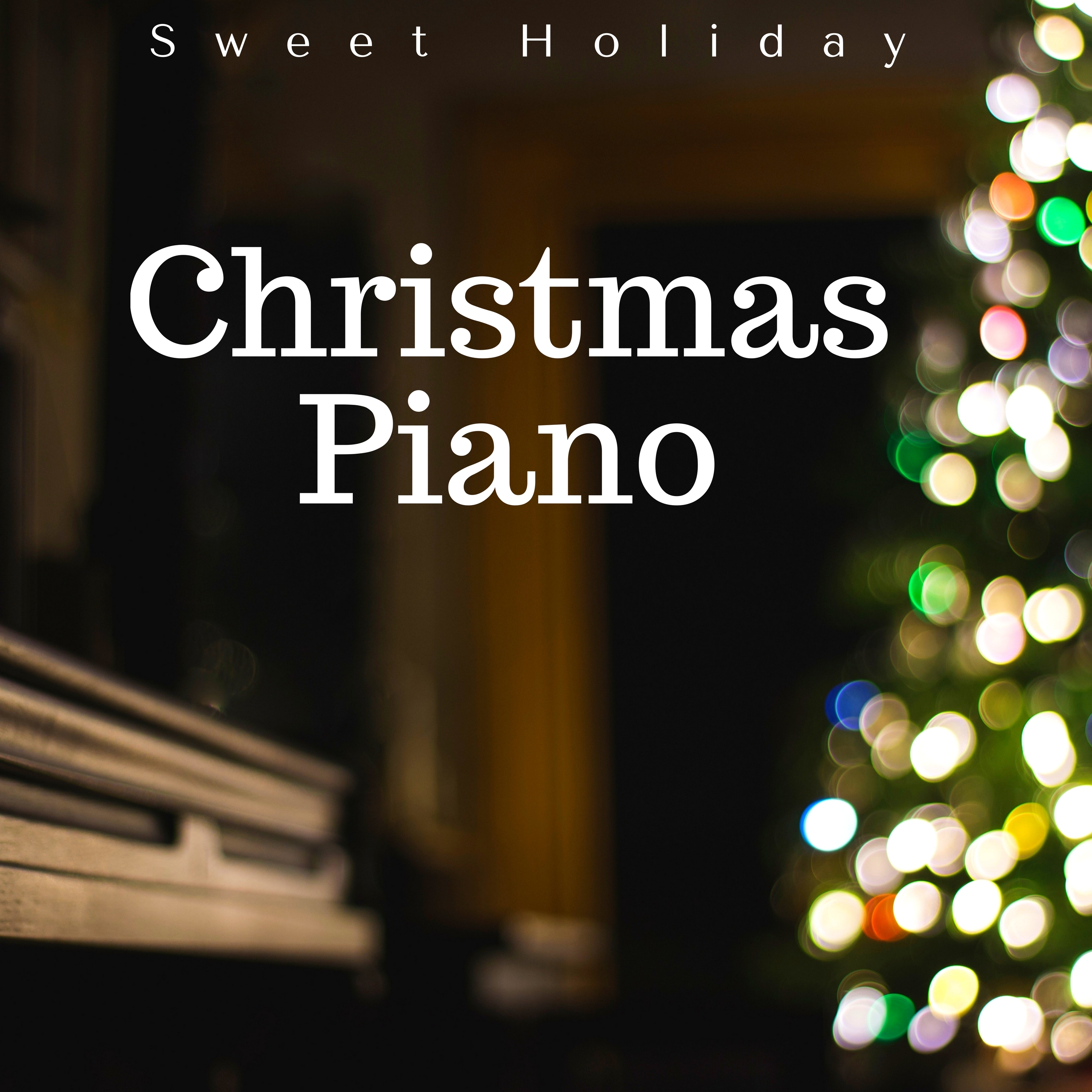 Christmas Piano: Sweet Holiday, Piano Music, Relaxing Sounds for Christmas Break