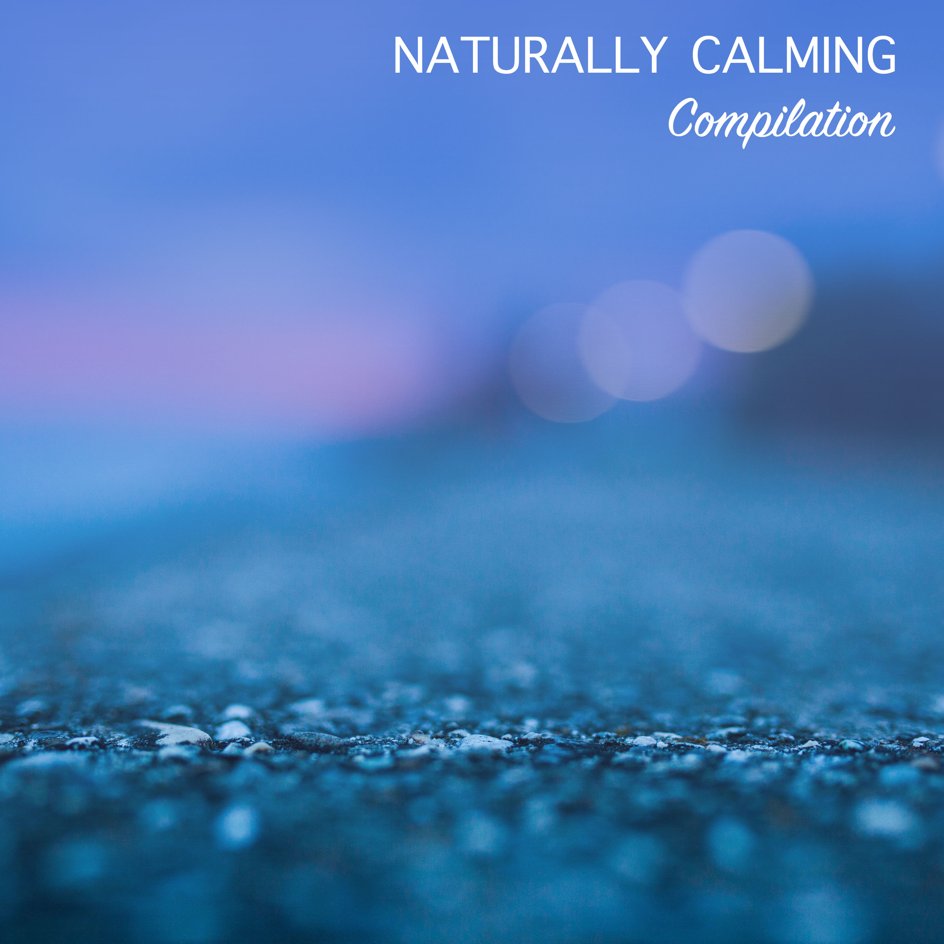 #15 Naturally Calming Compilation for Asian Spa, Meditation & Yoga