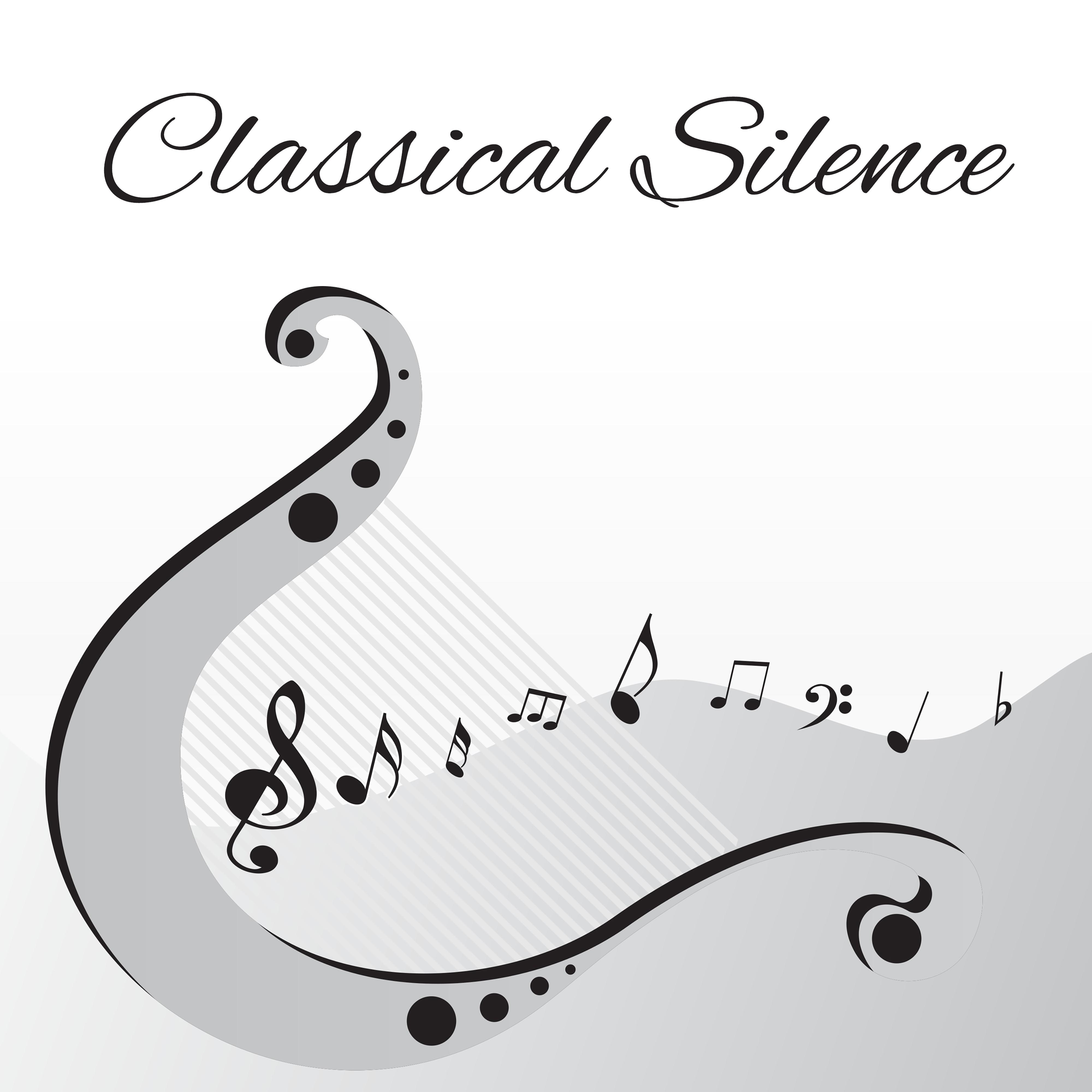 Classical Silence – Music for Relaxation, Rest in Home, Music Helps You Relax, Chillout with Mendelssohn, Satie