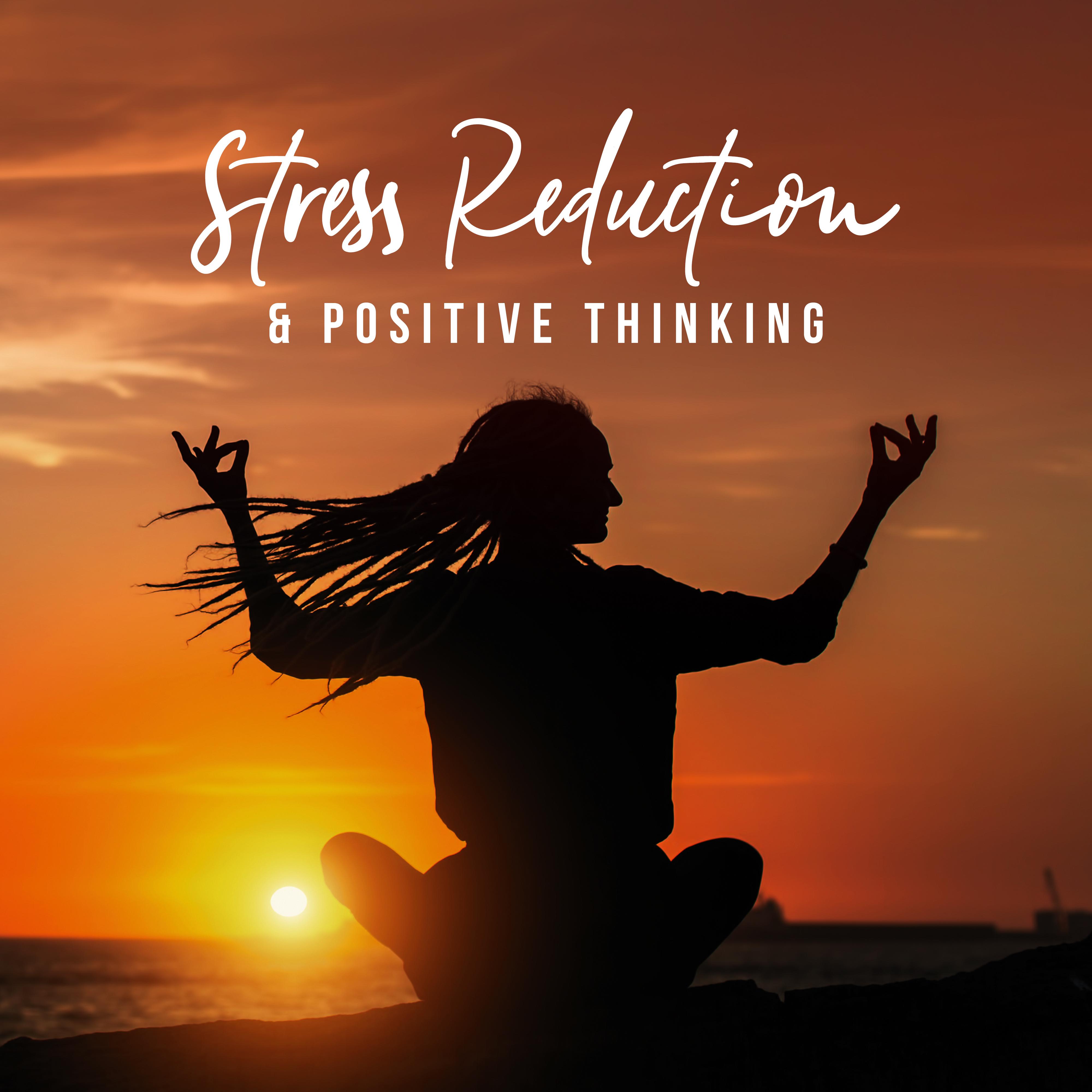 Stress Reduction & Positive Thinking: Meditation & Nature Music
