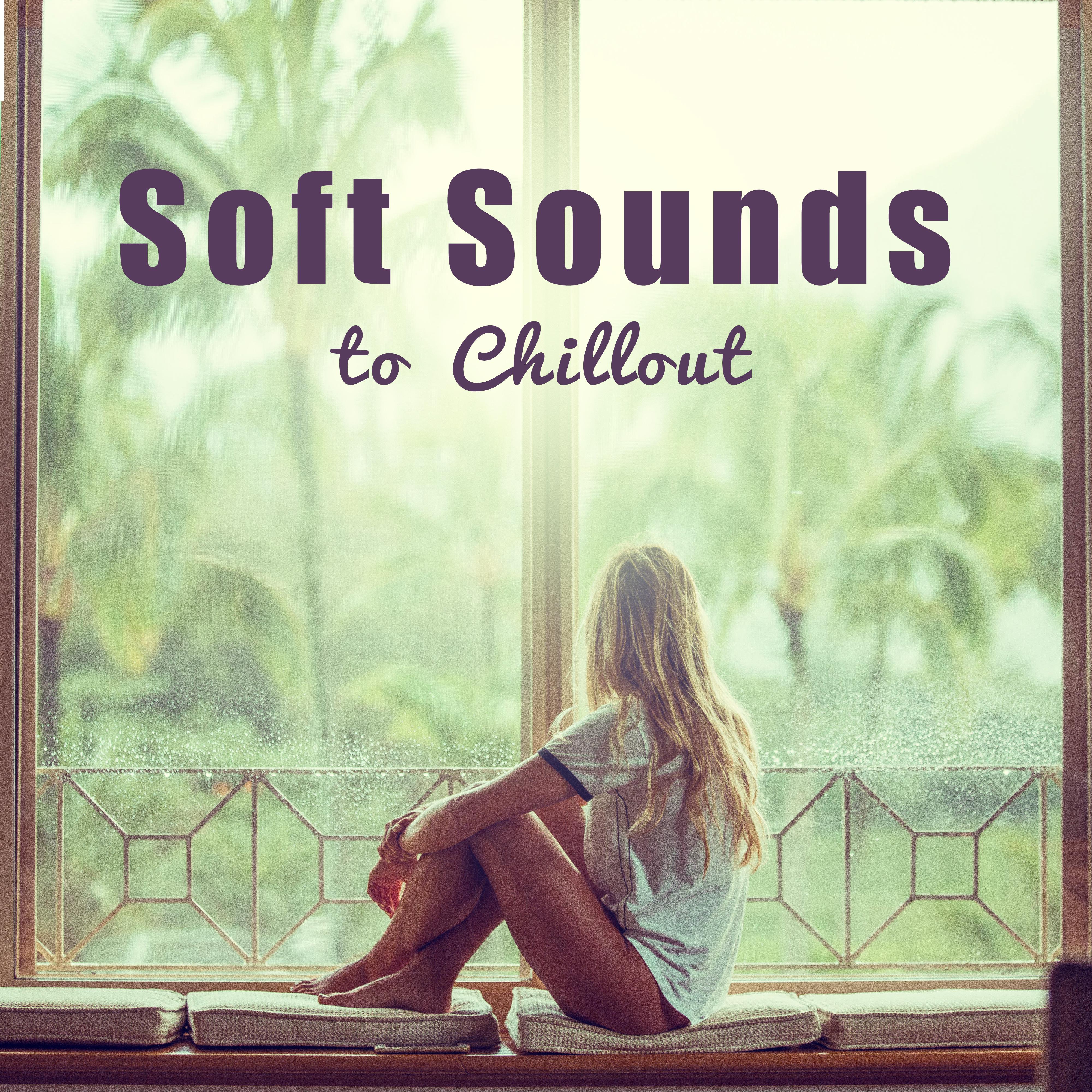 Soft Sounds to Chillout – Relaxing Ibiza Summer, Beach Lounge, Holiday Chill Out, Tropical Island Music