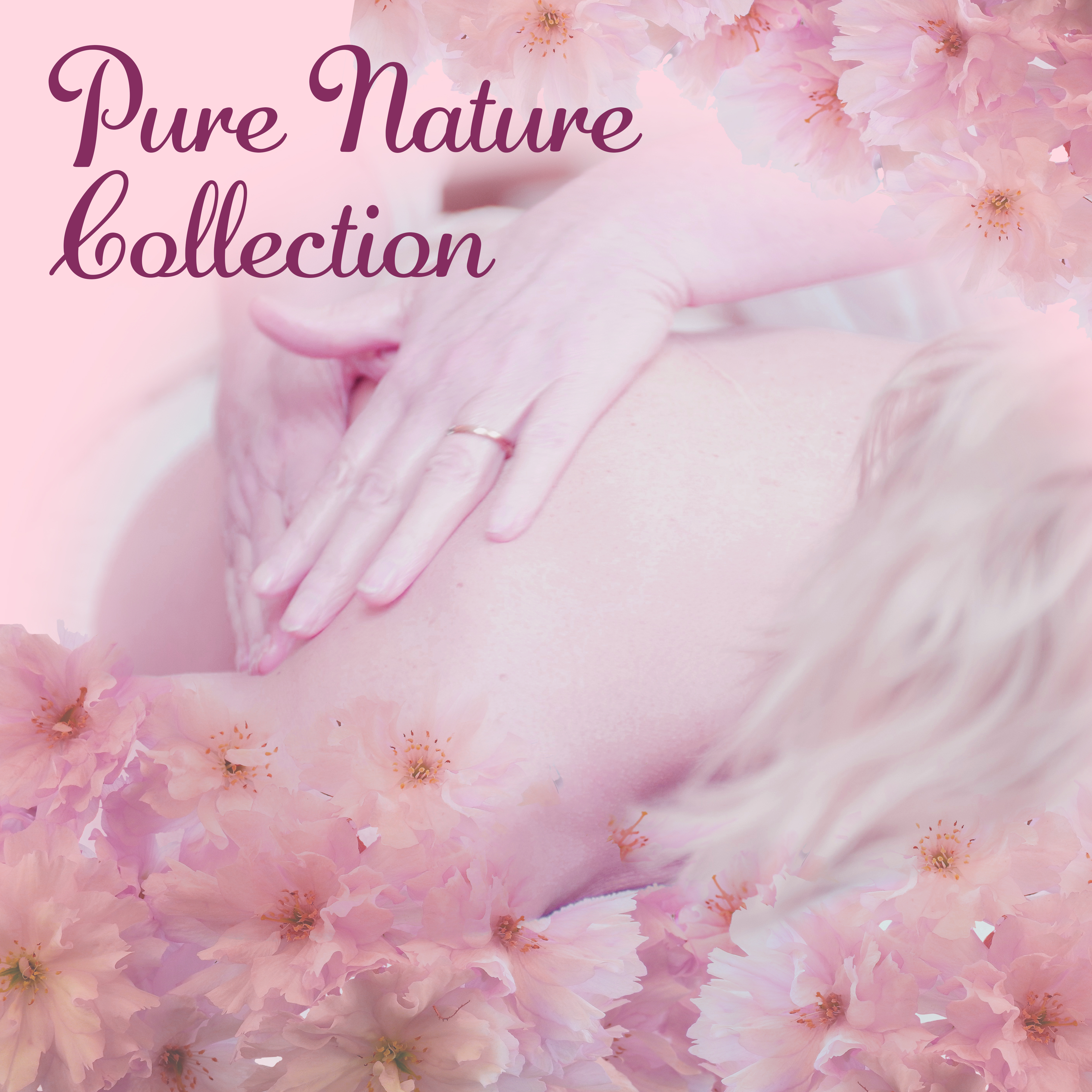 Pure Nature Collection – Instrumental Sounds of Nature, Tantra, Erotic Massage, Relaxation, Sleep
