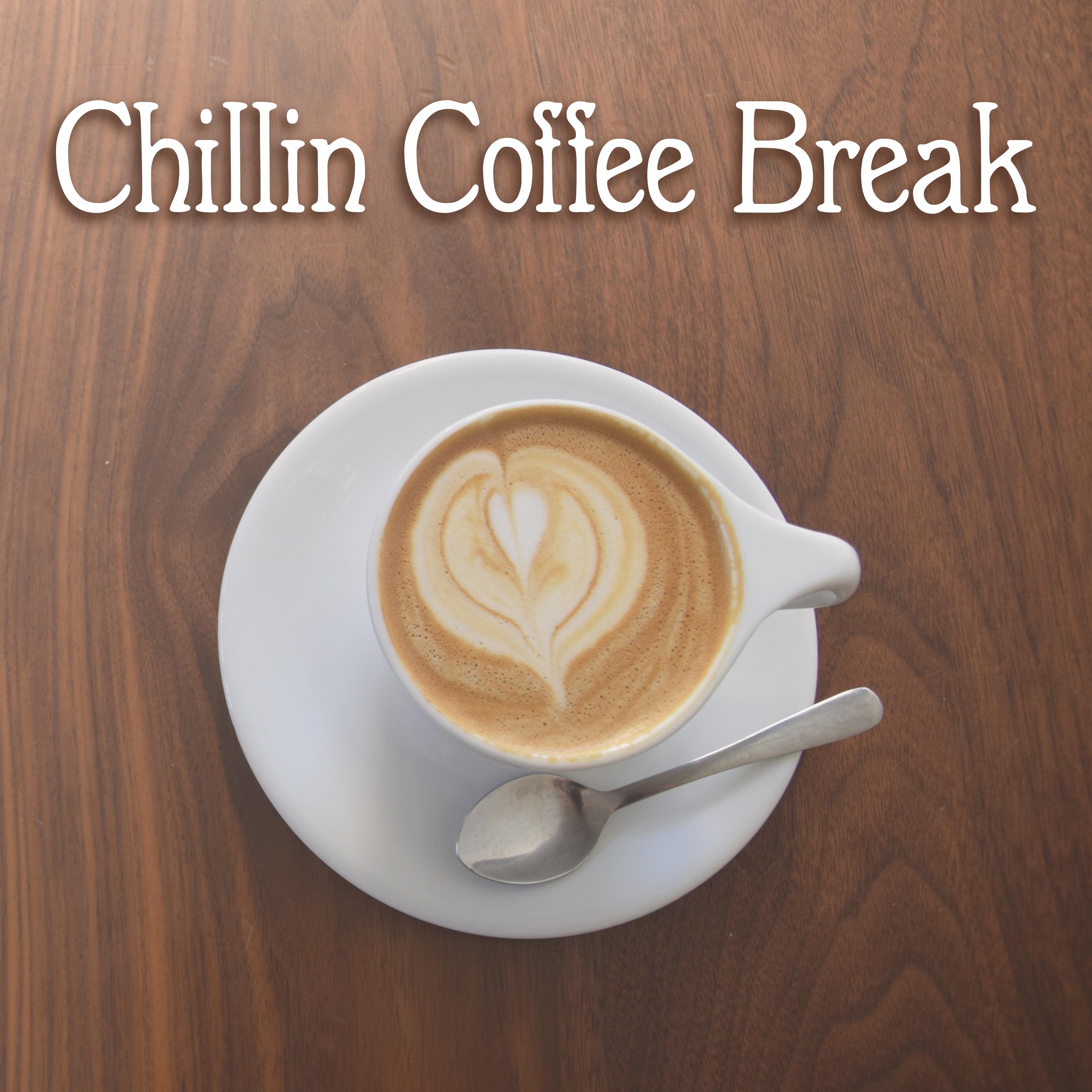 Chillin Coffee Break – Relaxing Chill Out Music, Deep Chillout, Music for Cafe, Hotel Lounge