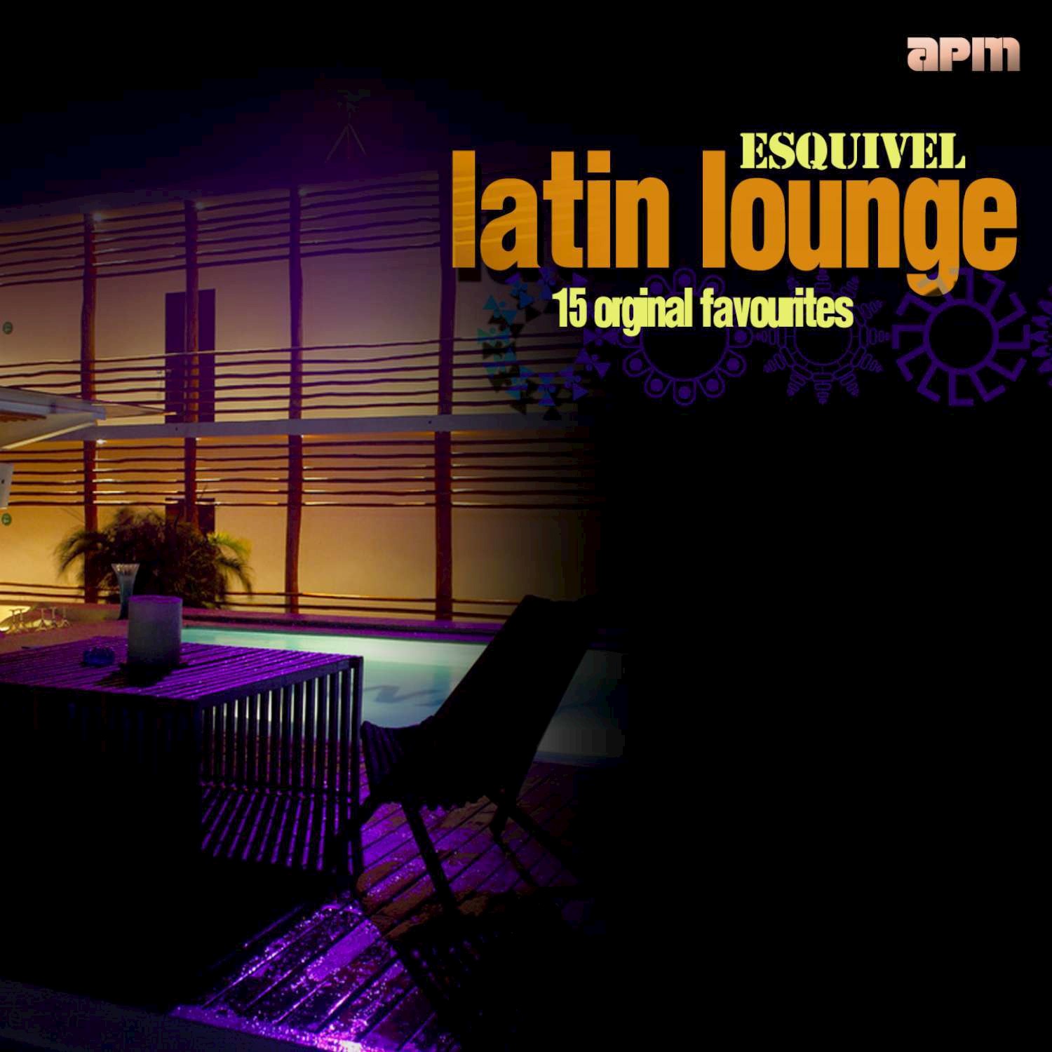 Latin Lounge - 15 Original Favourites