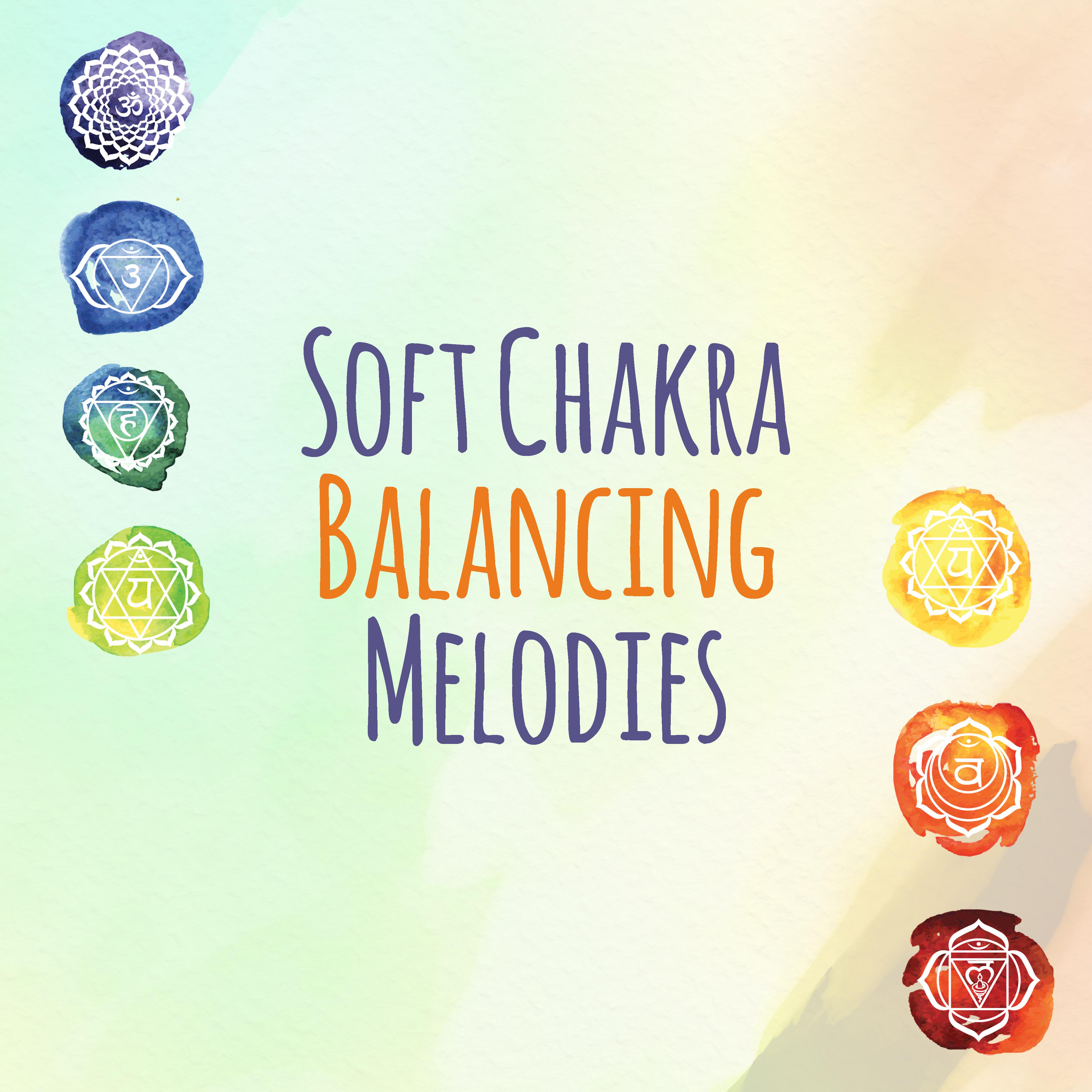 Soft Chakra Balancing Melodies