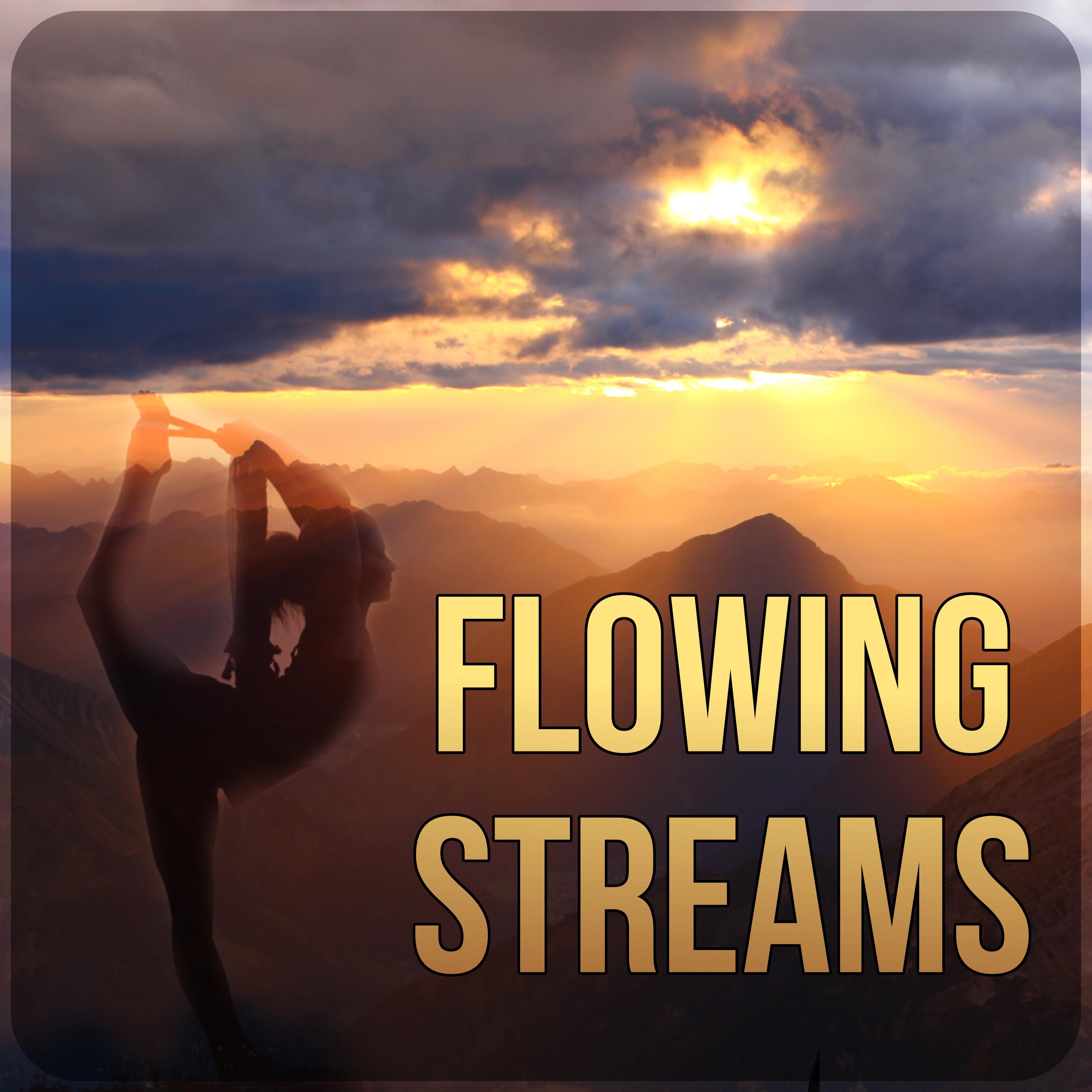 Flowing Streams - Awesome Peaceful Music for Serenity, Namaste Yoga Music, Total Relax, Shirodhara, Daily Yoga & Tai Chi, Gentle Sounds