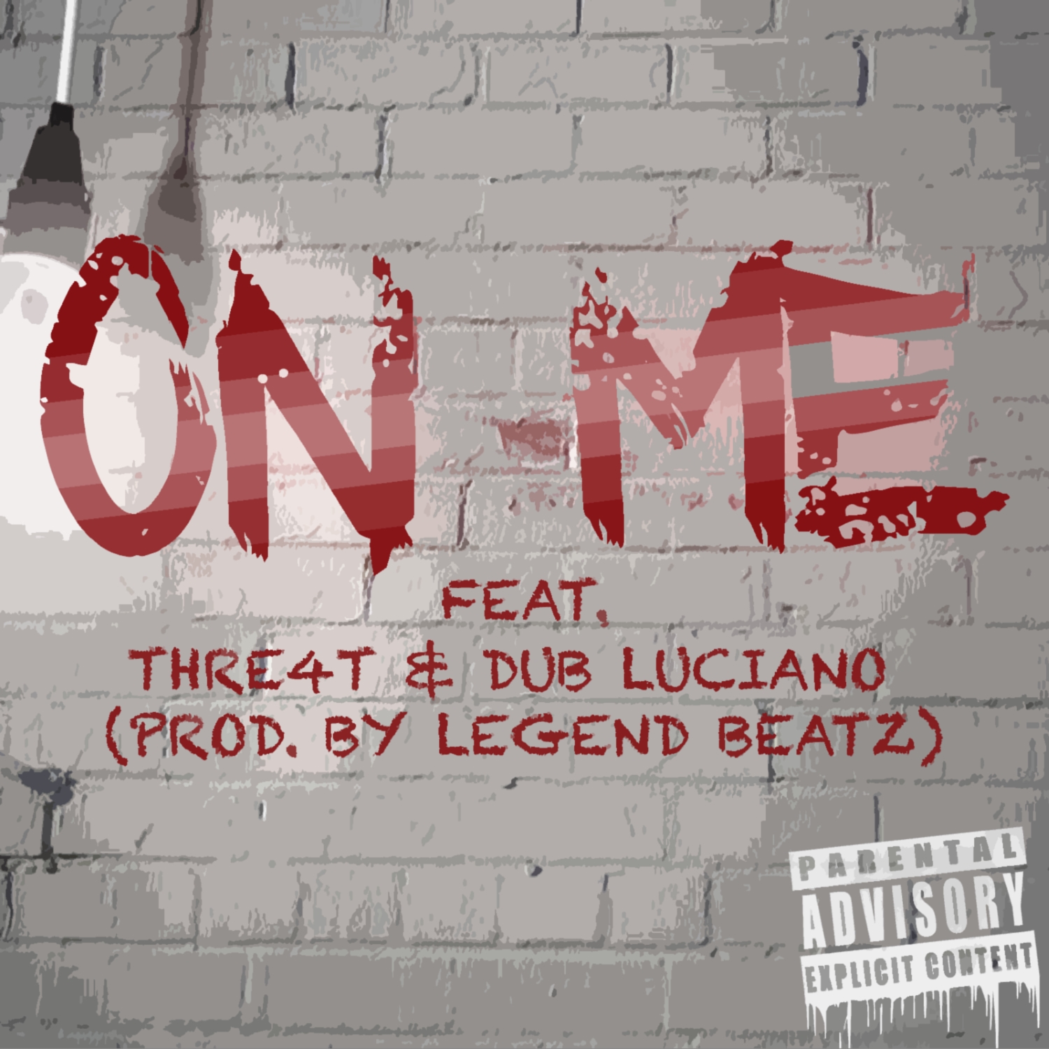 On Me (feat. Thre4t & Dub Luciano)