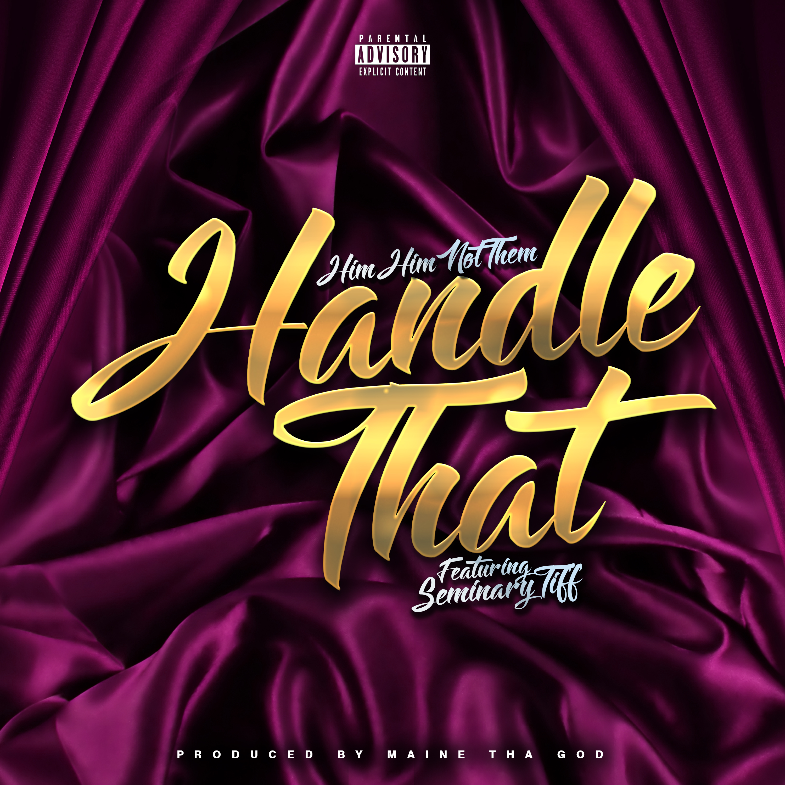 Handle That (feat. Seminary Tiff)