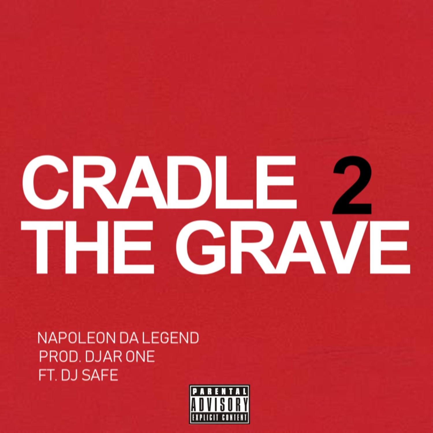 Cradle to the Grave (feat. DJ Safe)