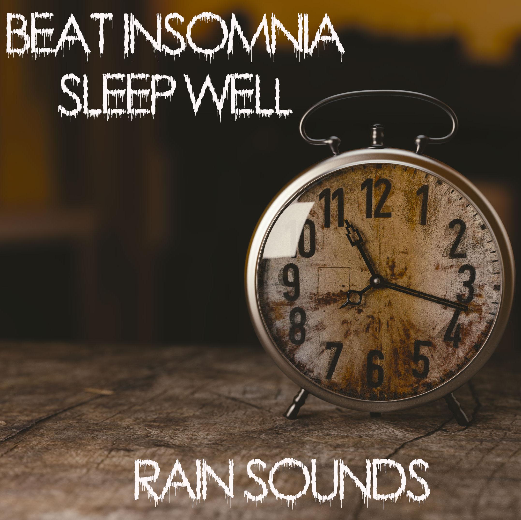 Beat Insomnia and Sleep Properly. Deep Sleep with Rain Sounds