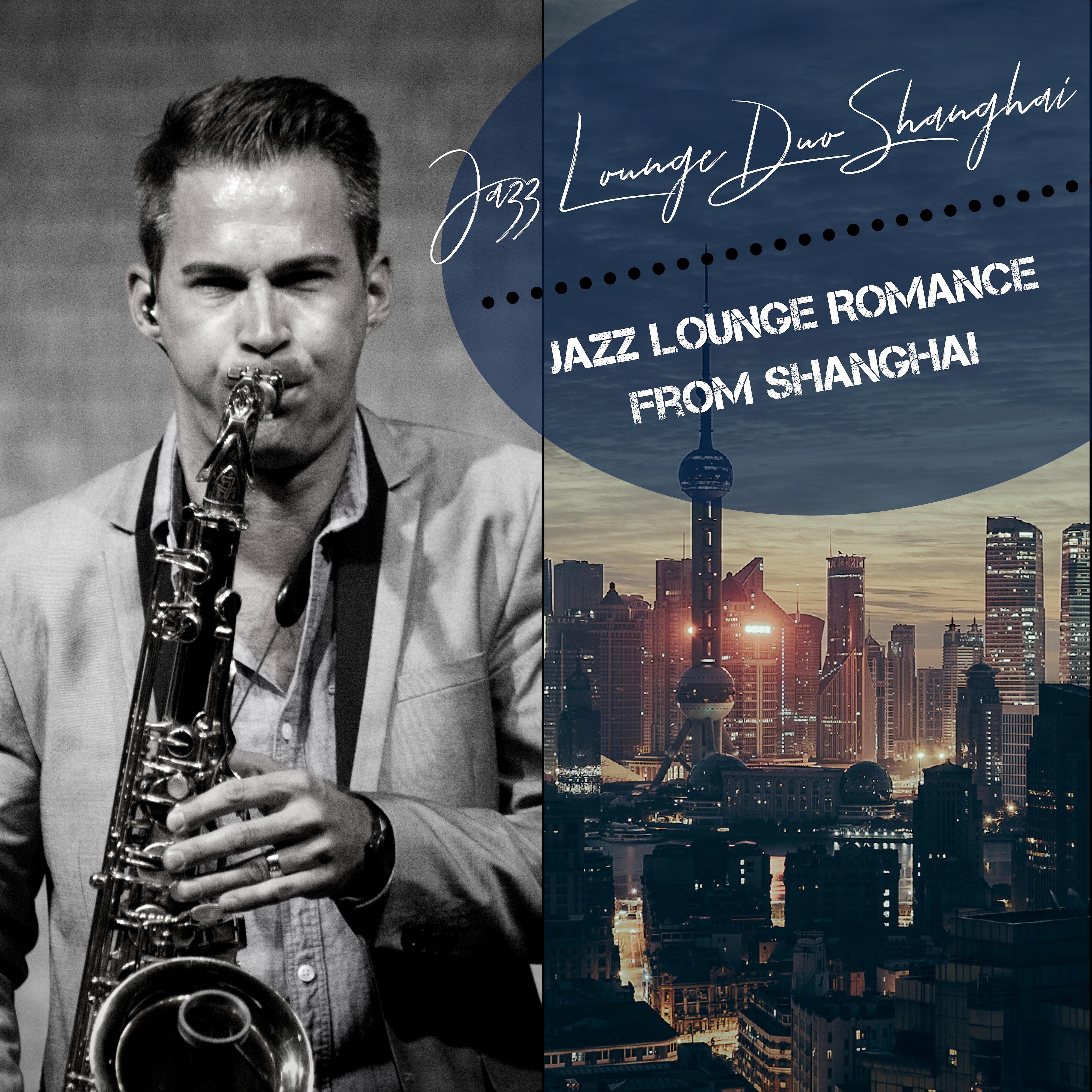 Jazz Lounge Romance from Shanghai