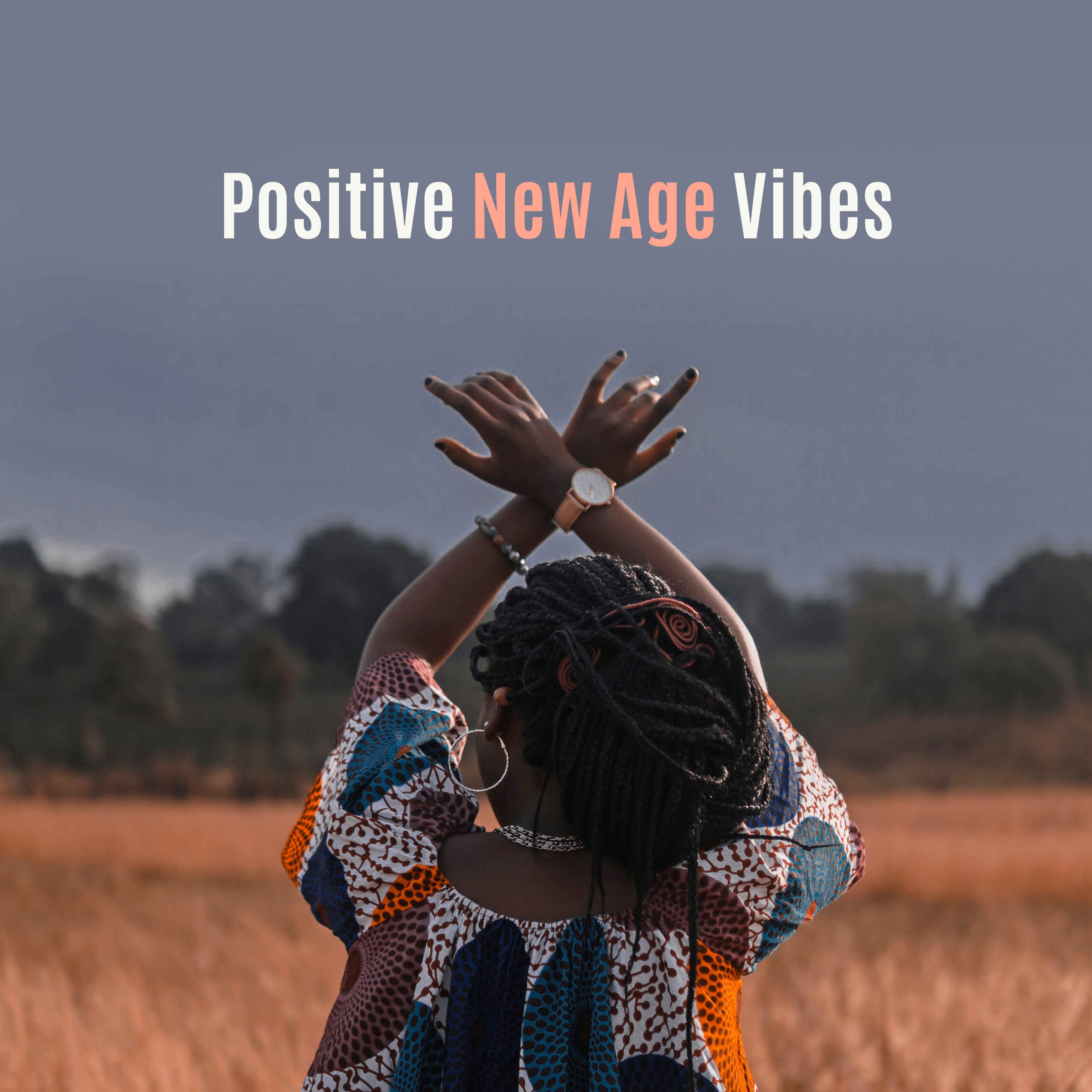 Positive New Age Vibes