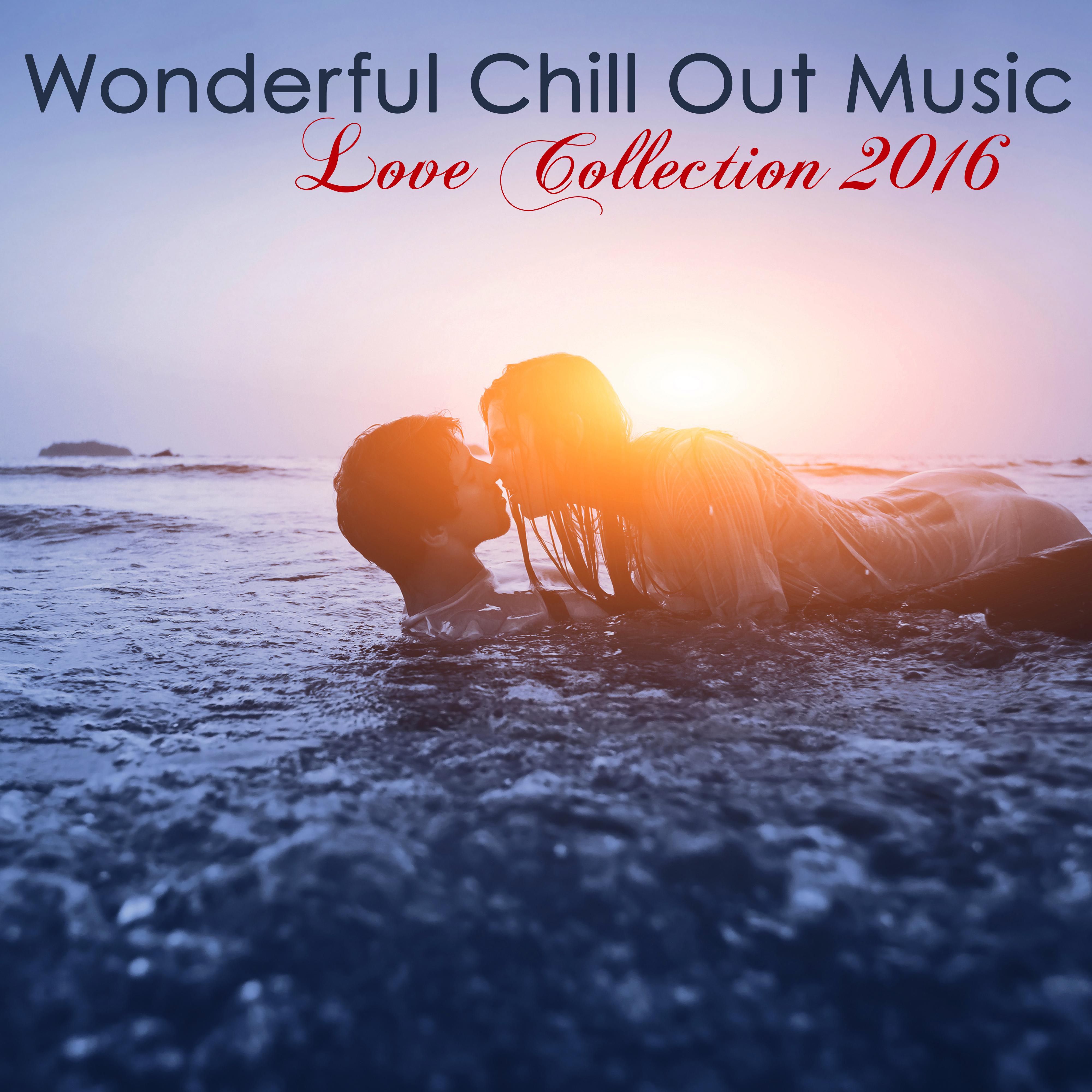Wonderful Chill Out Music Love Collection 2016