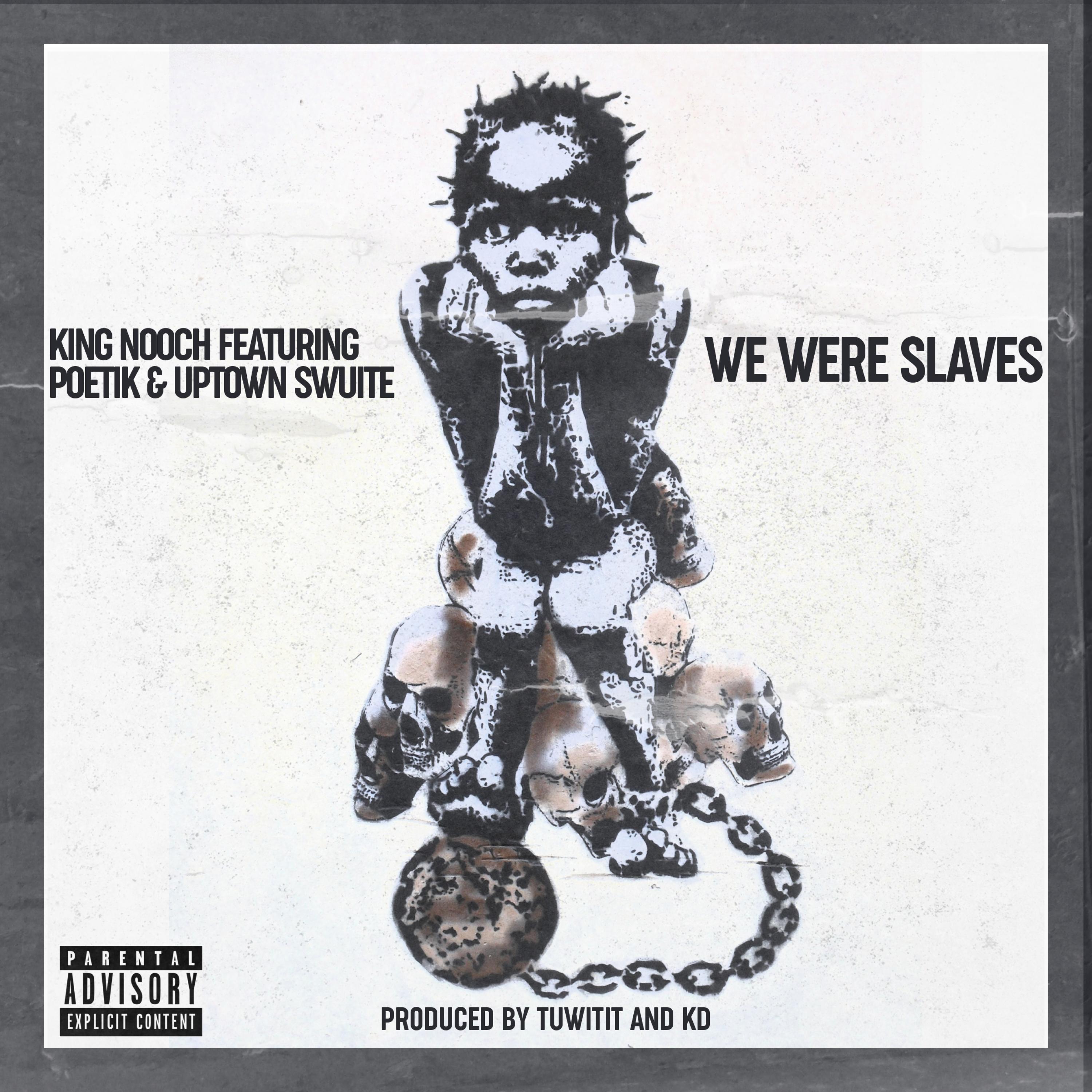 We Were Slaves (feat. Poetik & Uptown Swuite)