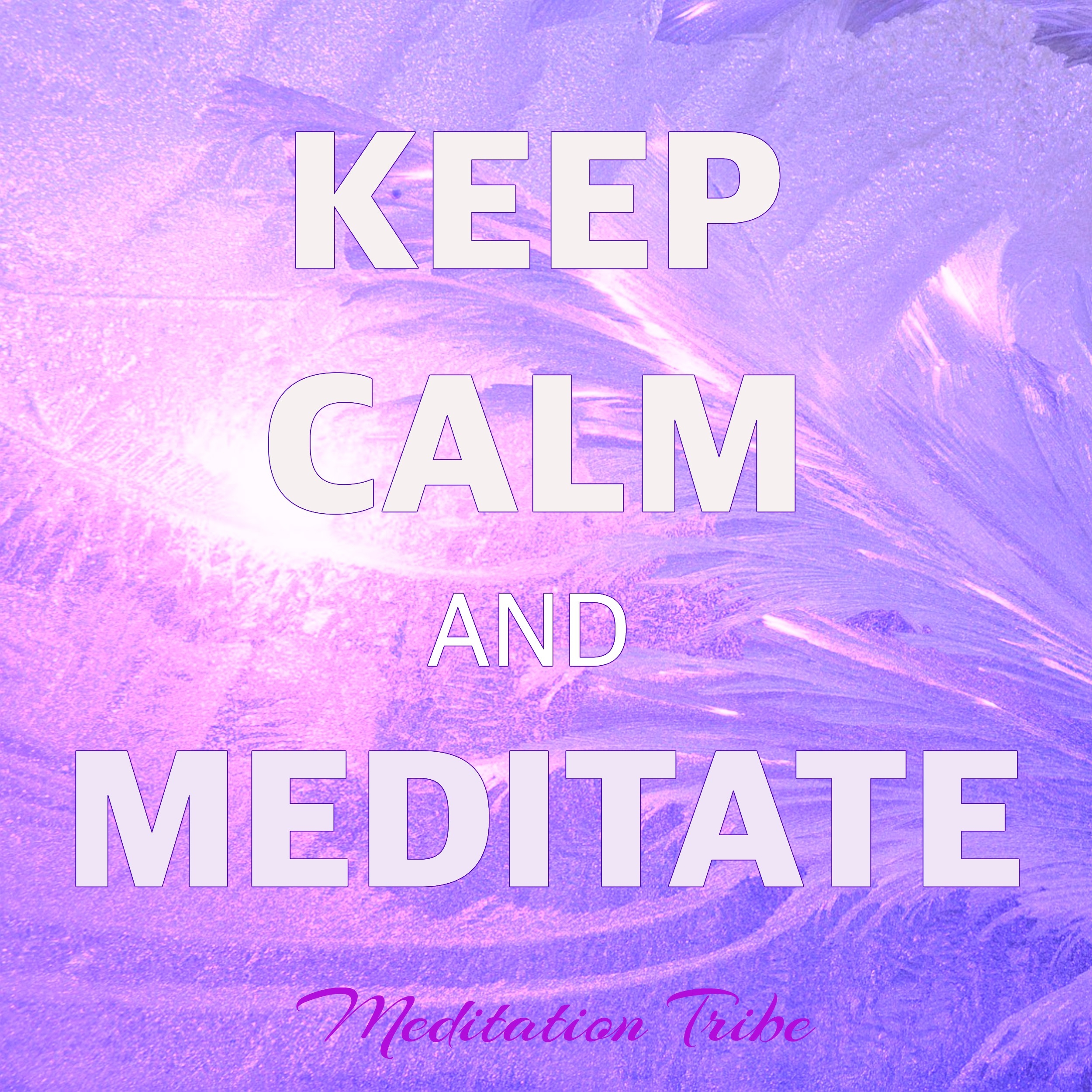 Keep Calm and Meditate