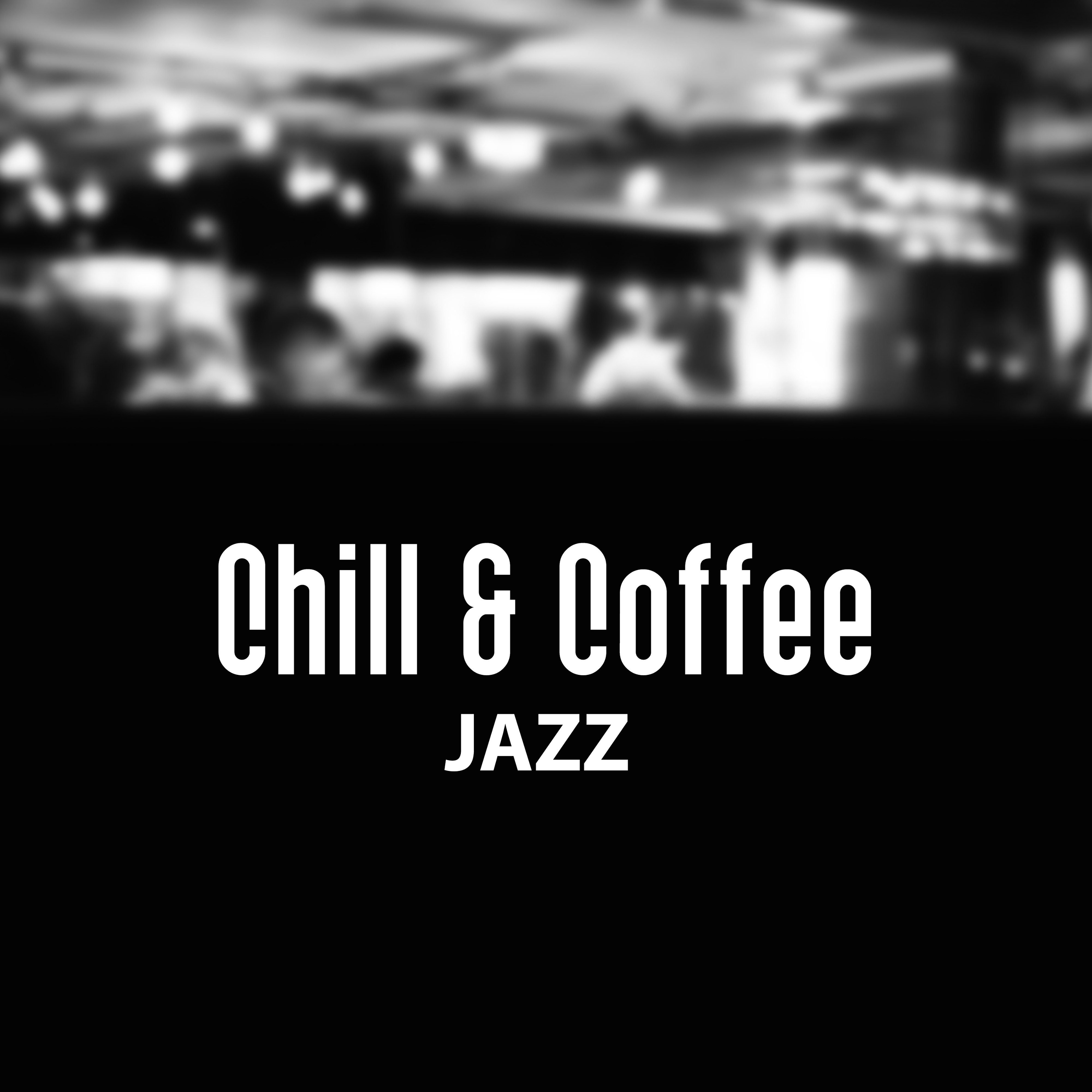 Chill & Coffee Jazz – Mellow Jazz Music, Soft Instrumental Sounds, Easy Listening Piano, Chilled Jazz