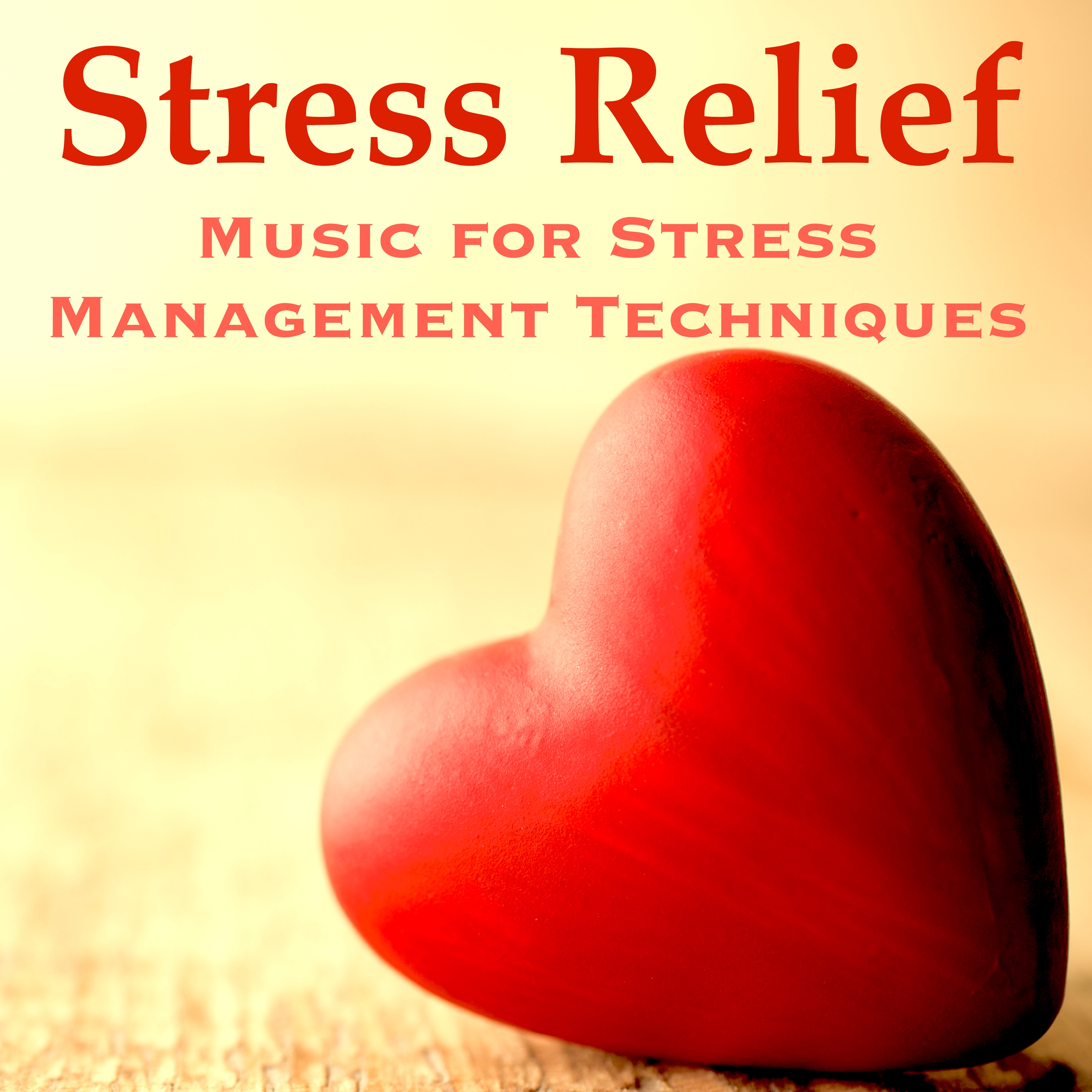 Stress Relief: Music for Stress Management Techniques, Relaxation & Meditation to Live Happy