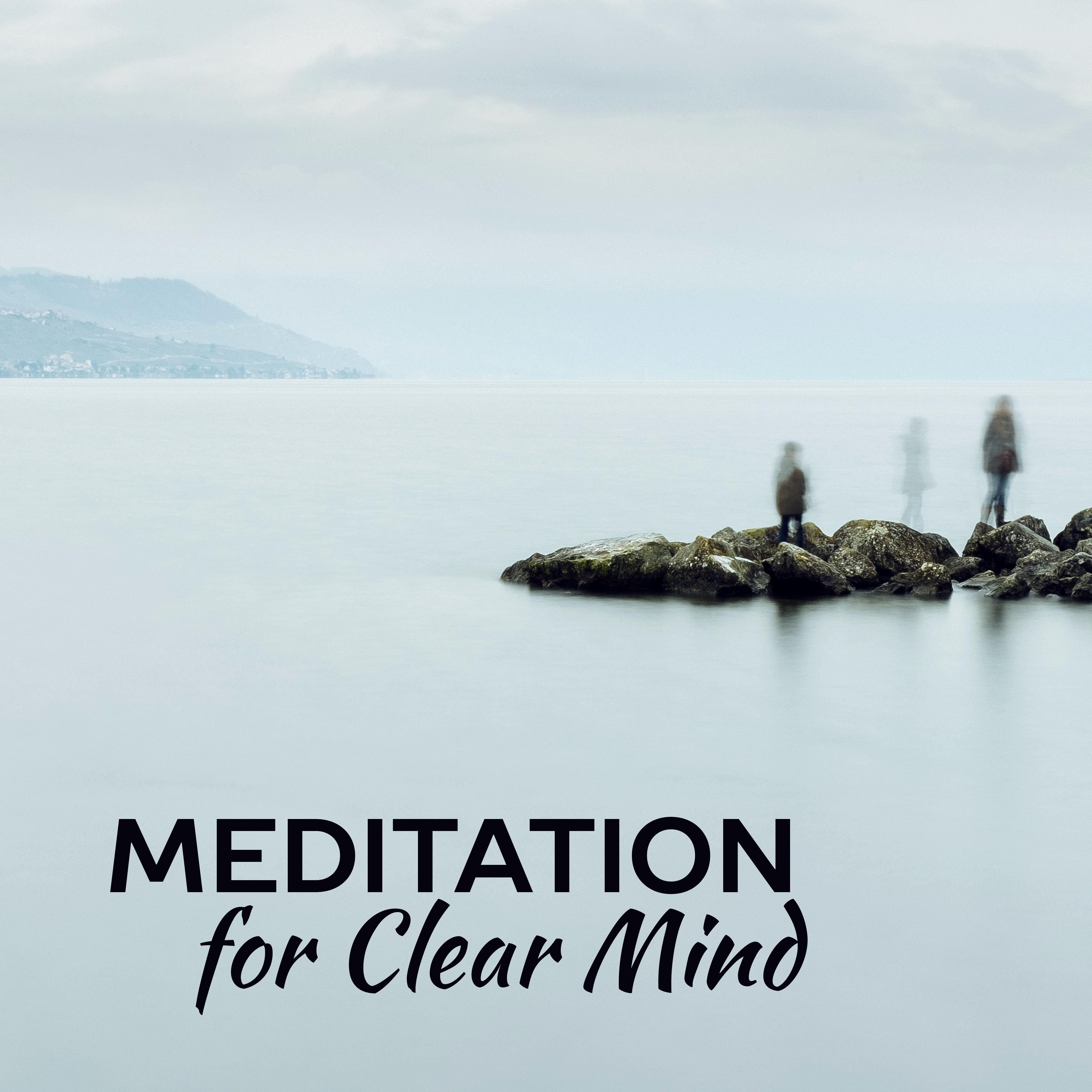 Meditation for Clear Mind – Soothing New Age Sounds, Meditate & Relax, Peace Music