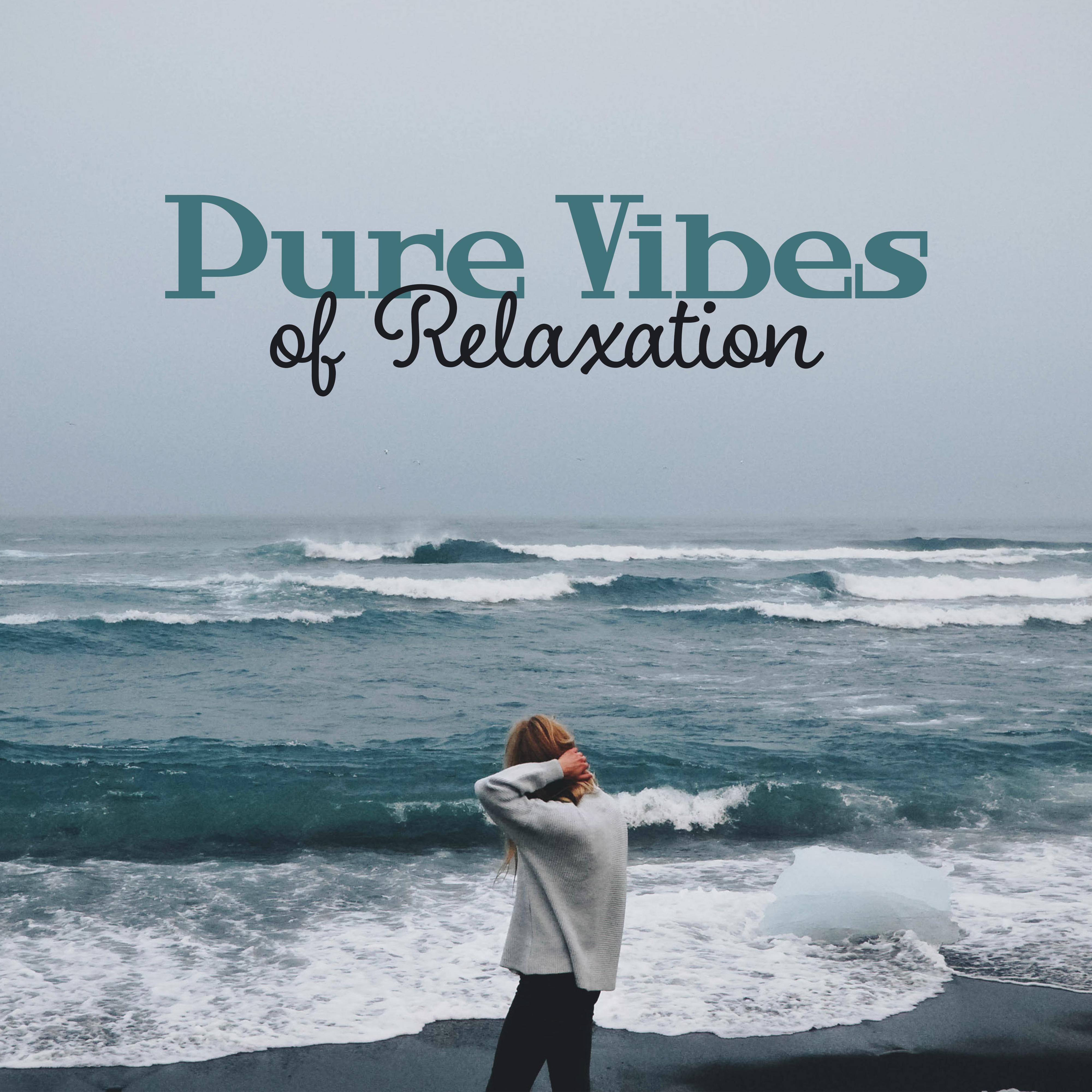 Pure Vibes of Relaxation