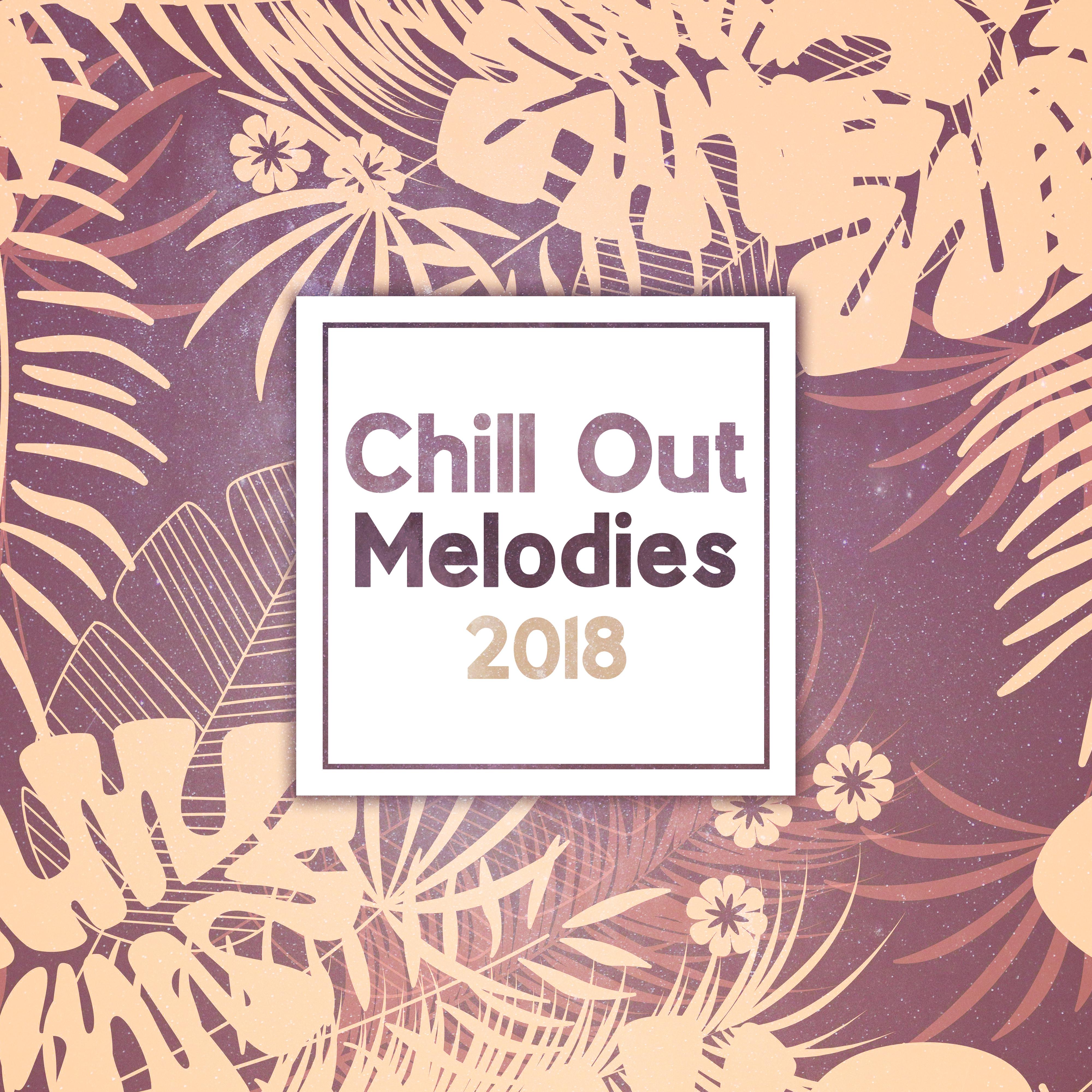 Chill Out Melodies 2018