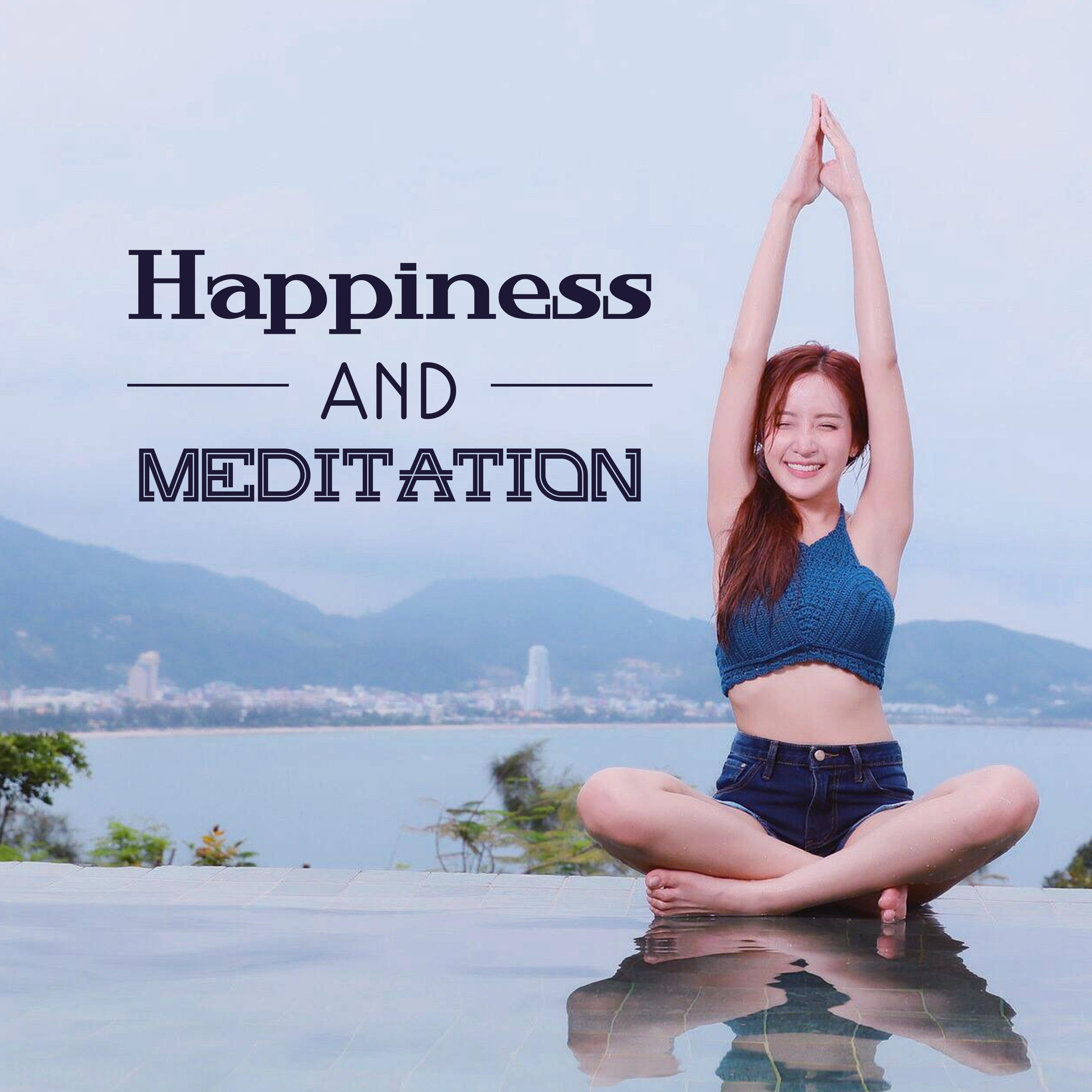Happiness and Meditation – Yoga Music for Daily Meditation, Healing Nature Sounds and Tibetan Spirit, Zen Power