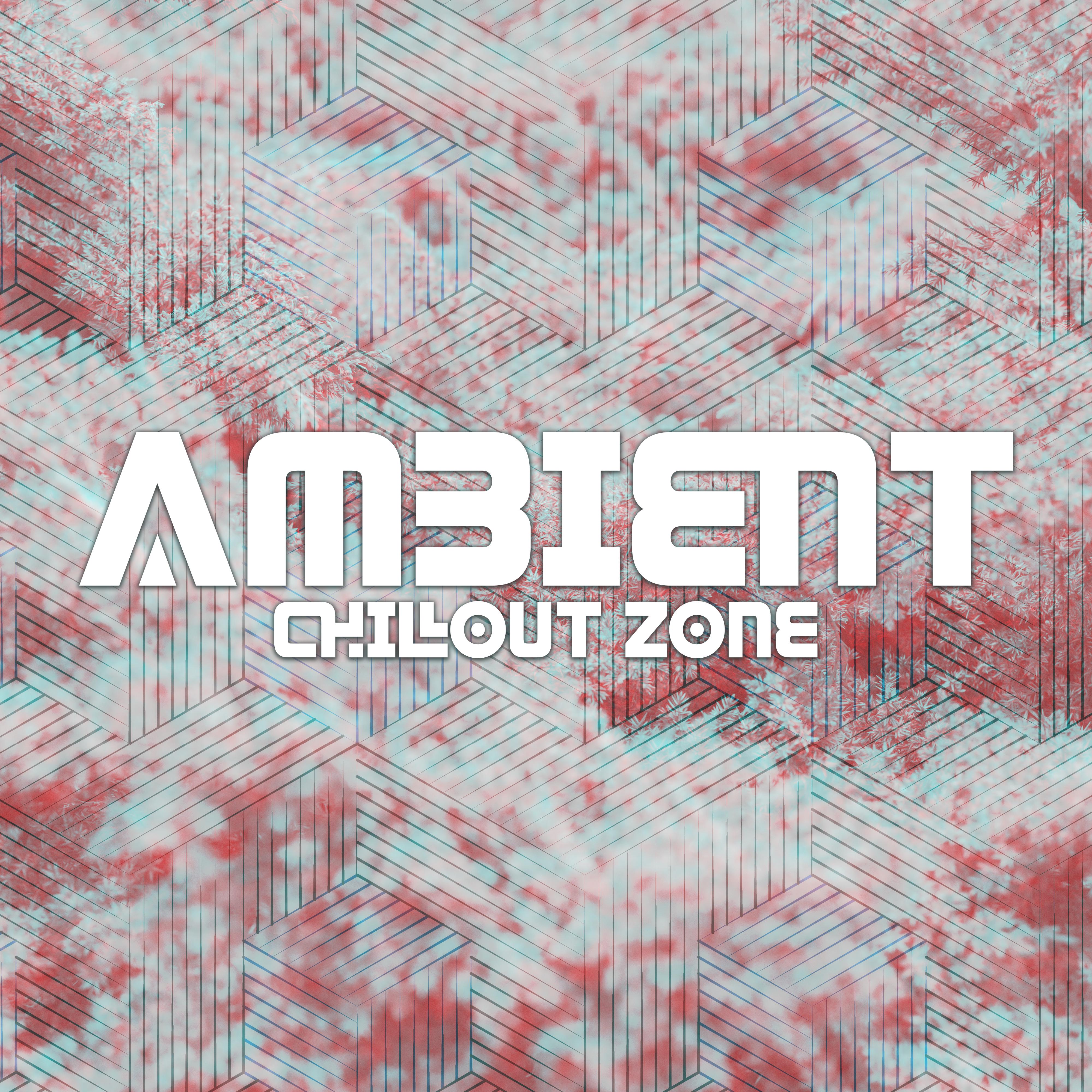 Ambient Chillout Zone