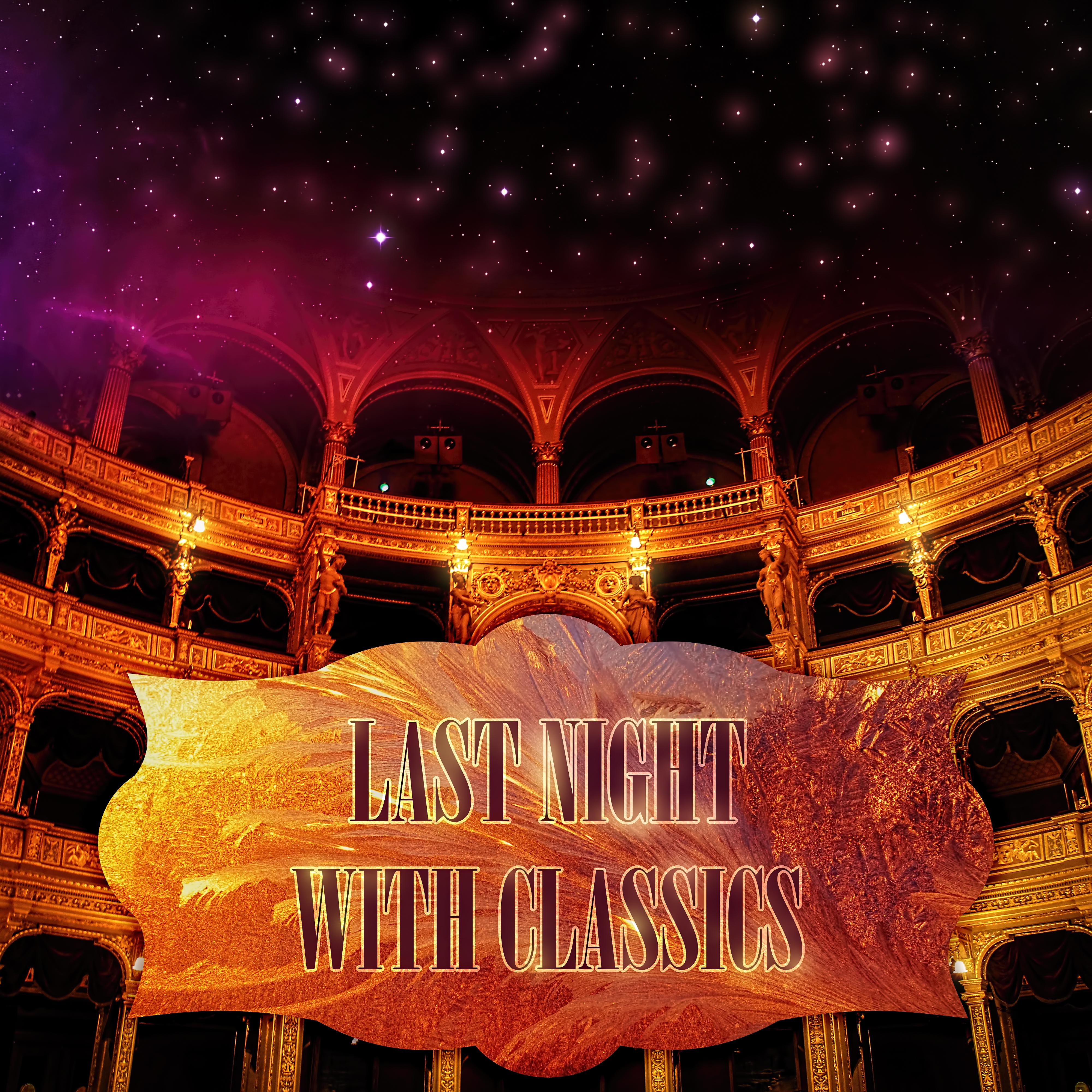 The Last Night with Classics – Mood Music with Bach, Beethoven, Mozart, Chamber Atmosphere Music for Beautiful Memories