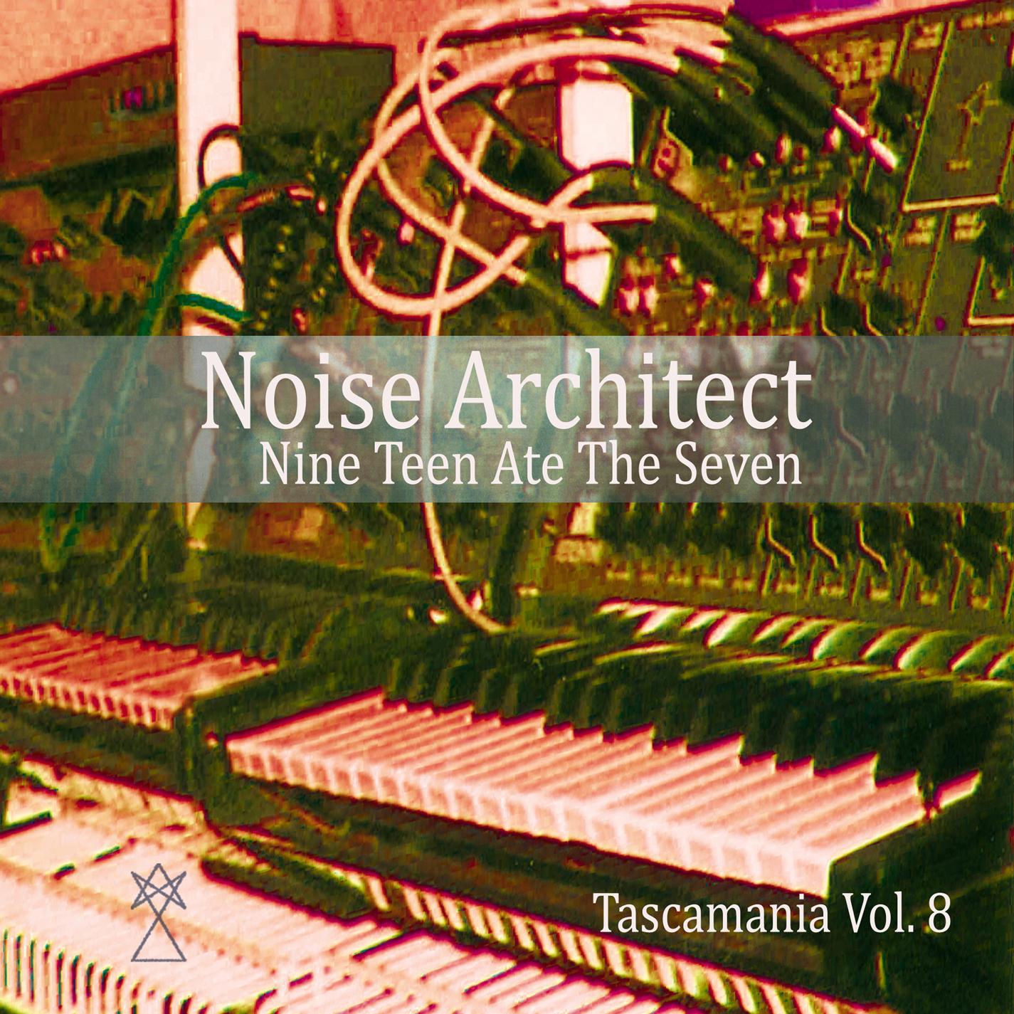 Tascamania Vol. 8 - Nine Teen Ate The Seven