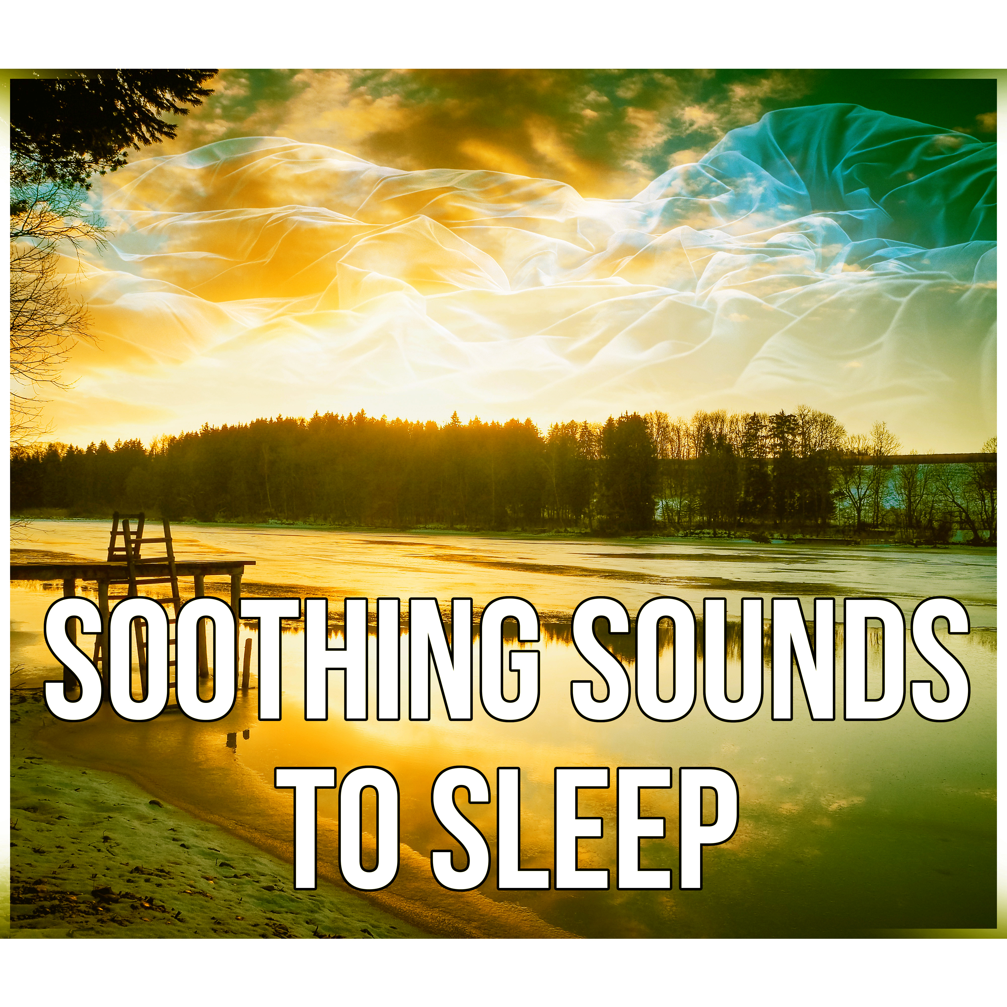 Soothing Sounds to Sleep - Gentle Music for Restful Sleep, Relaxing Background Music for Stress Relief