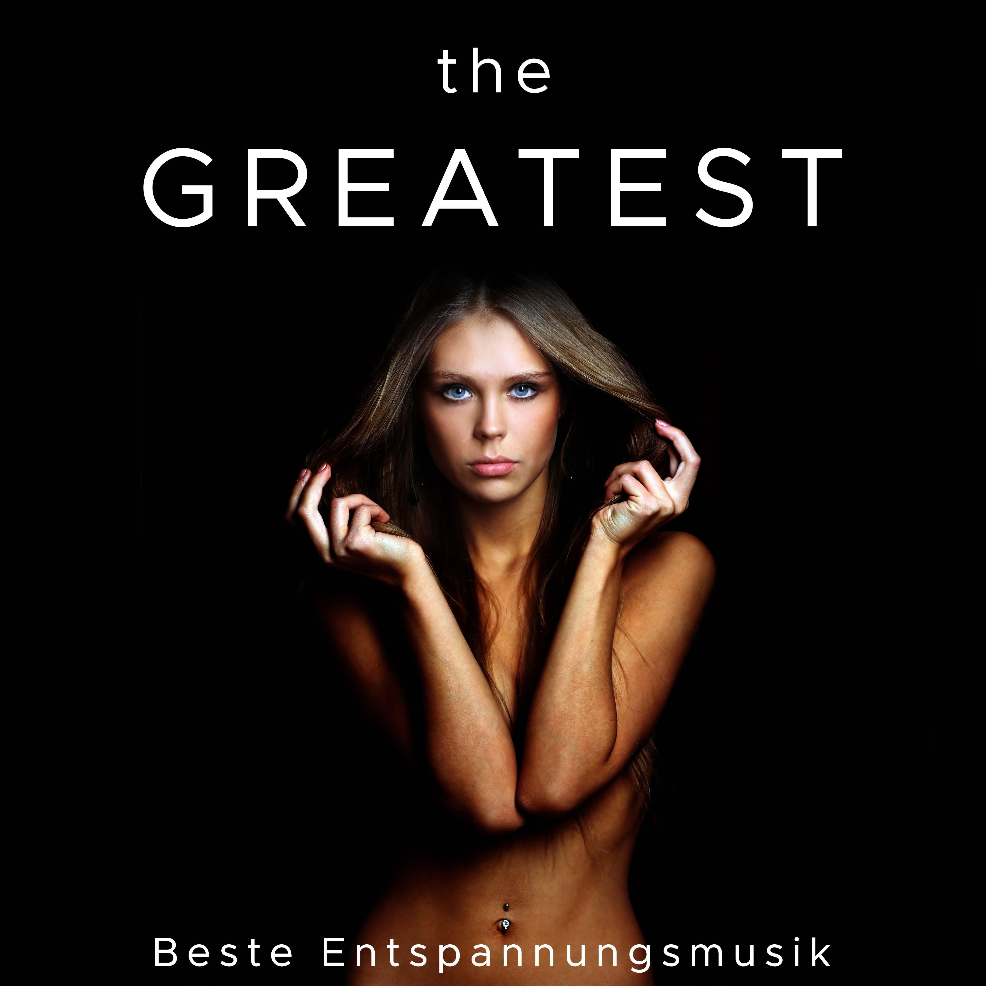 The Greatest - Beste Entspannungsmusik