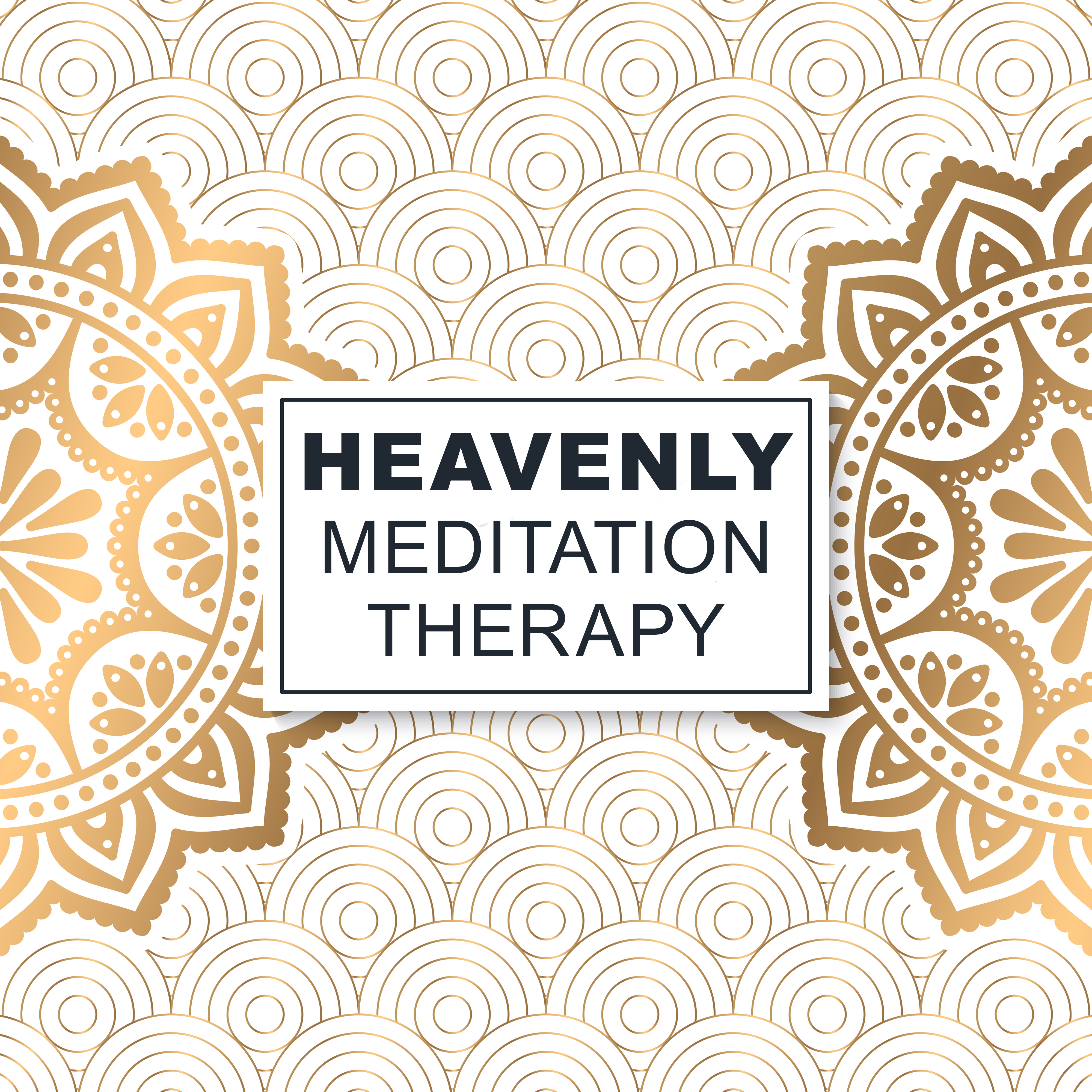 Heavenly Meditation Therapy – Relaxing Music for Yoga, Meditation, Chakra Cleansing, Gentle Noises to Calm Down