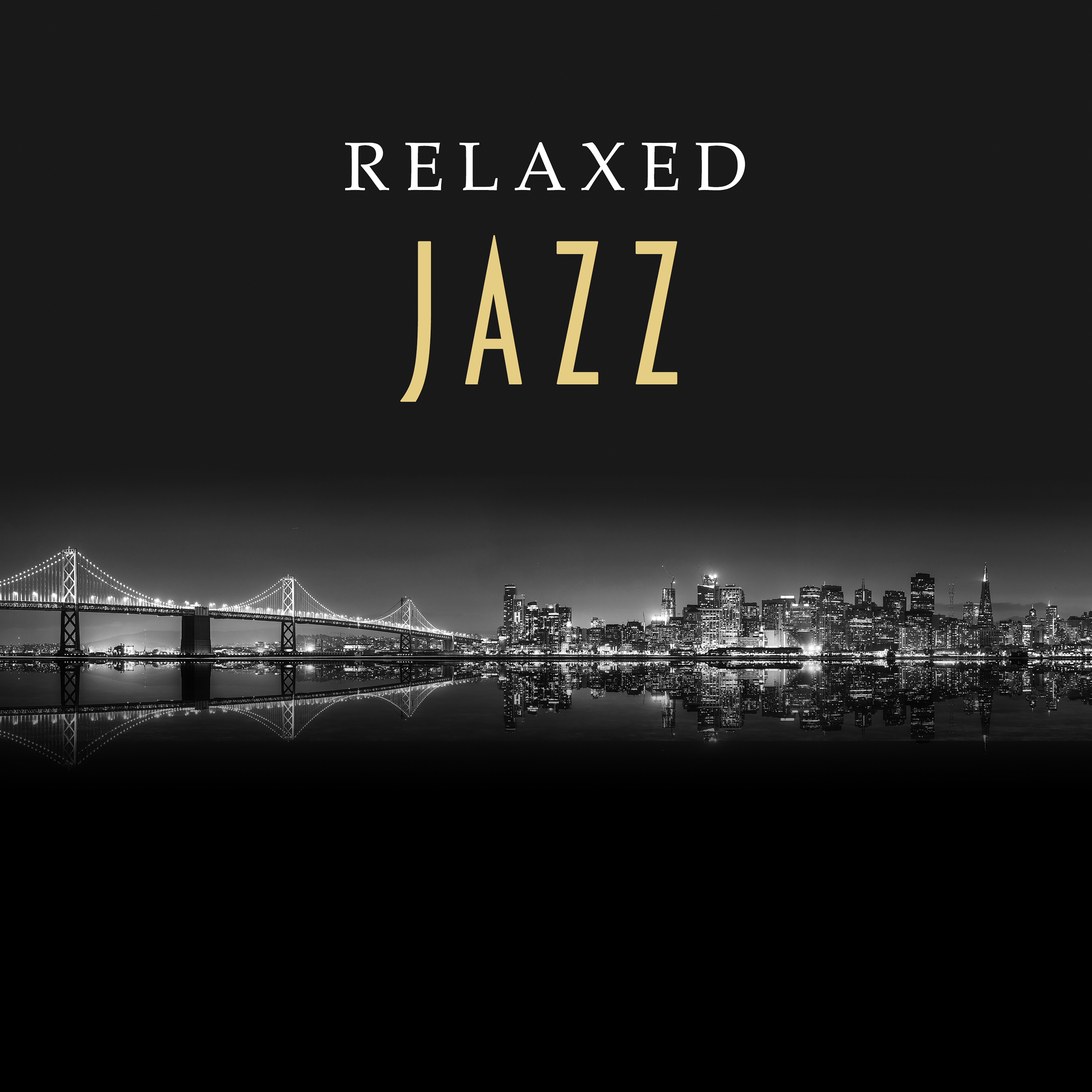 Relaxed Jazz – Peaceful Piano Music, Relaxing Jazz, Best Instrumental Background Music for Dinner