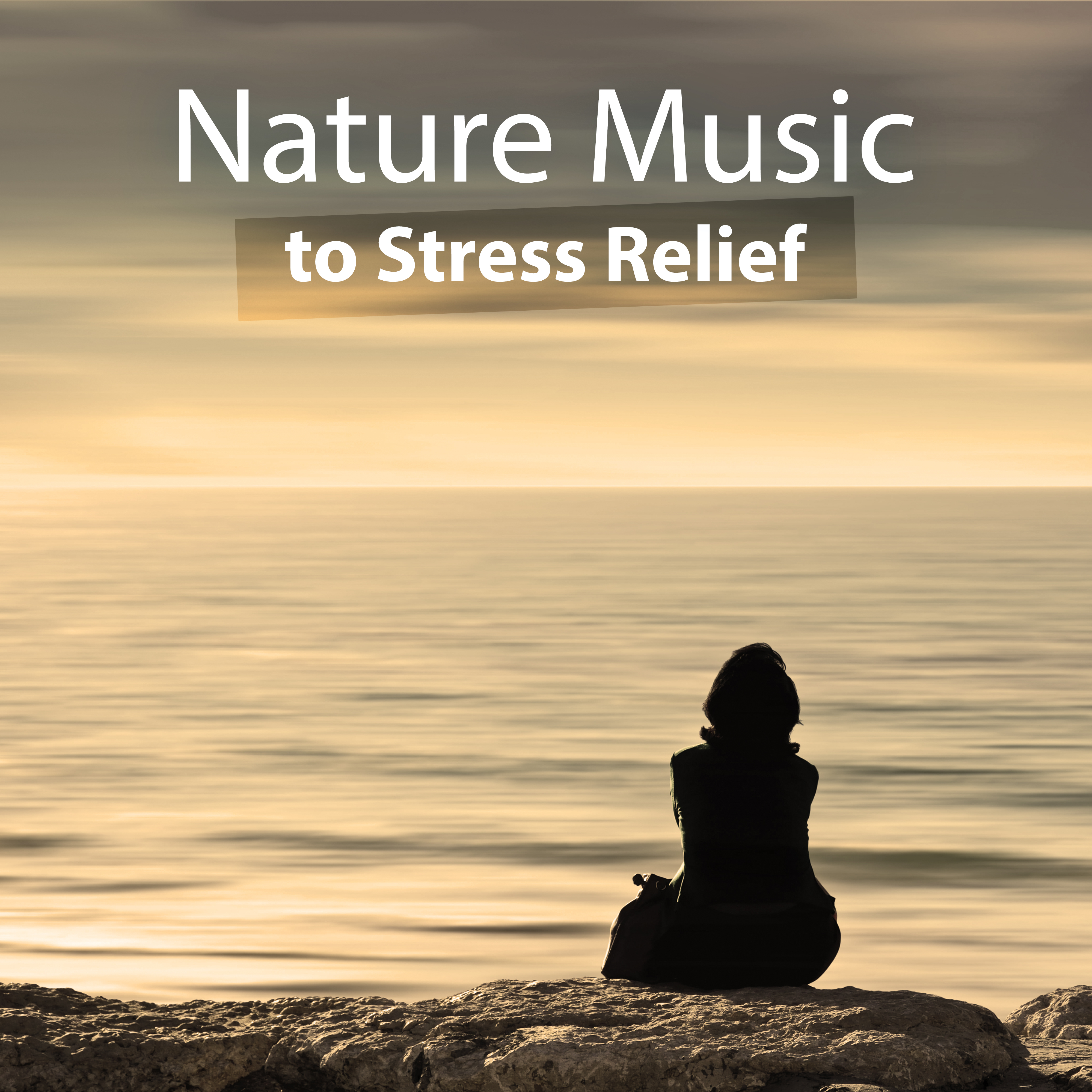 Nature Music to Stress Relief – Relaxing Music, Calm Down with New Age, Chilled Mind, Peaceful Sounds, Inner Harmony