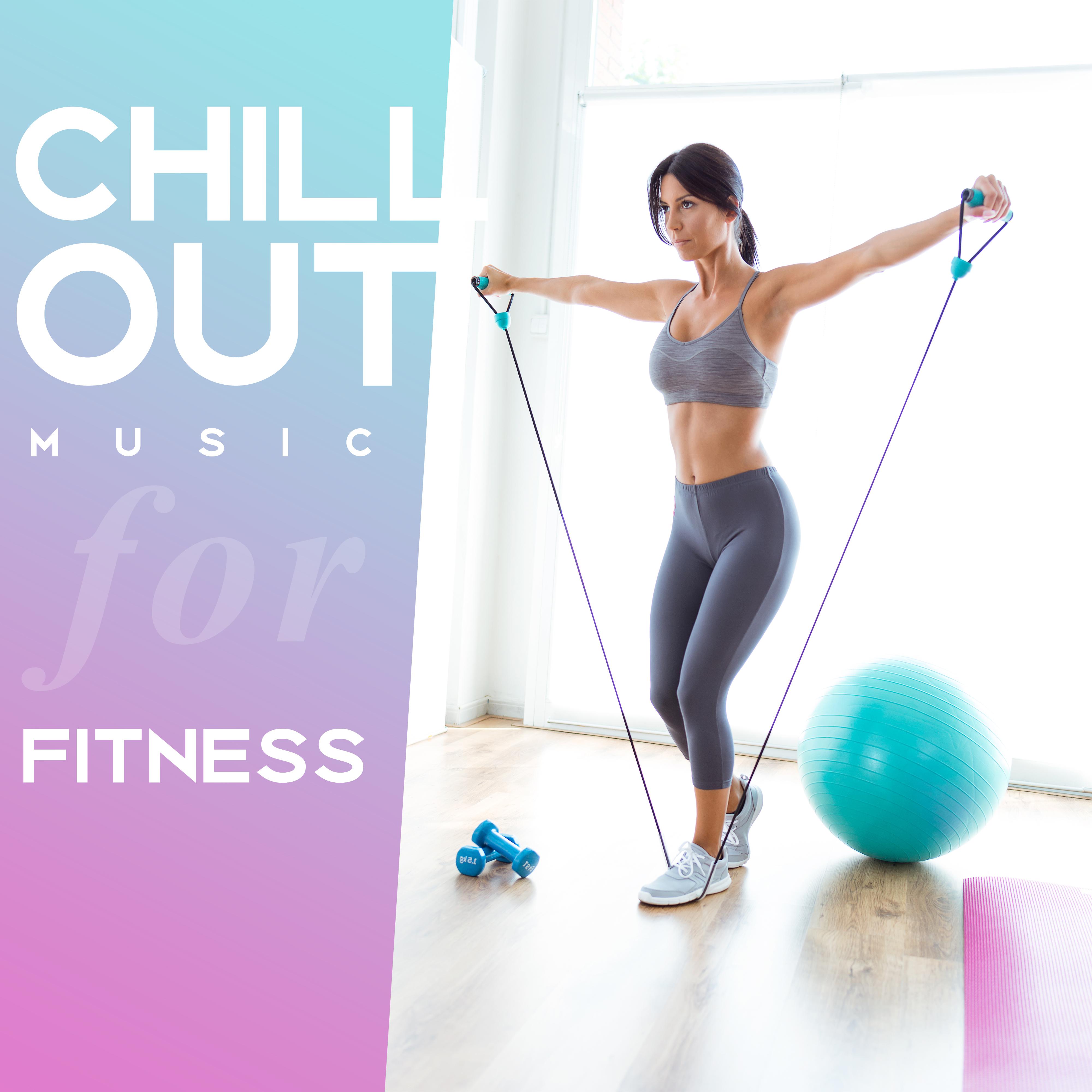 Chillout Music for Fitness