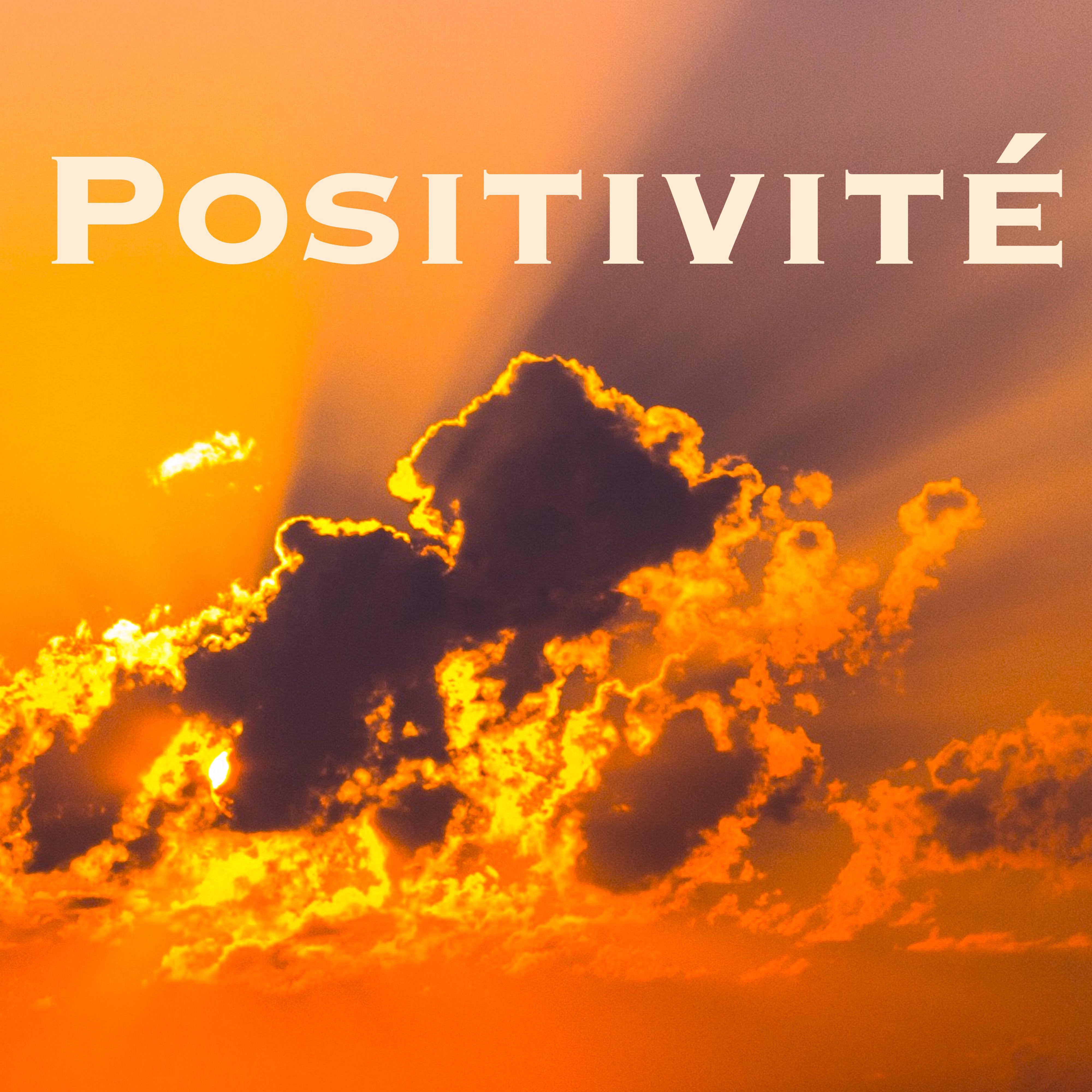 Positivité: Musique pour La Pensée Positive – Musicothérapie pour Relaxation et Yoga, Zen Méditation, Bien être et Mindfulness
