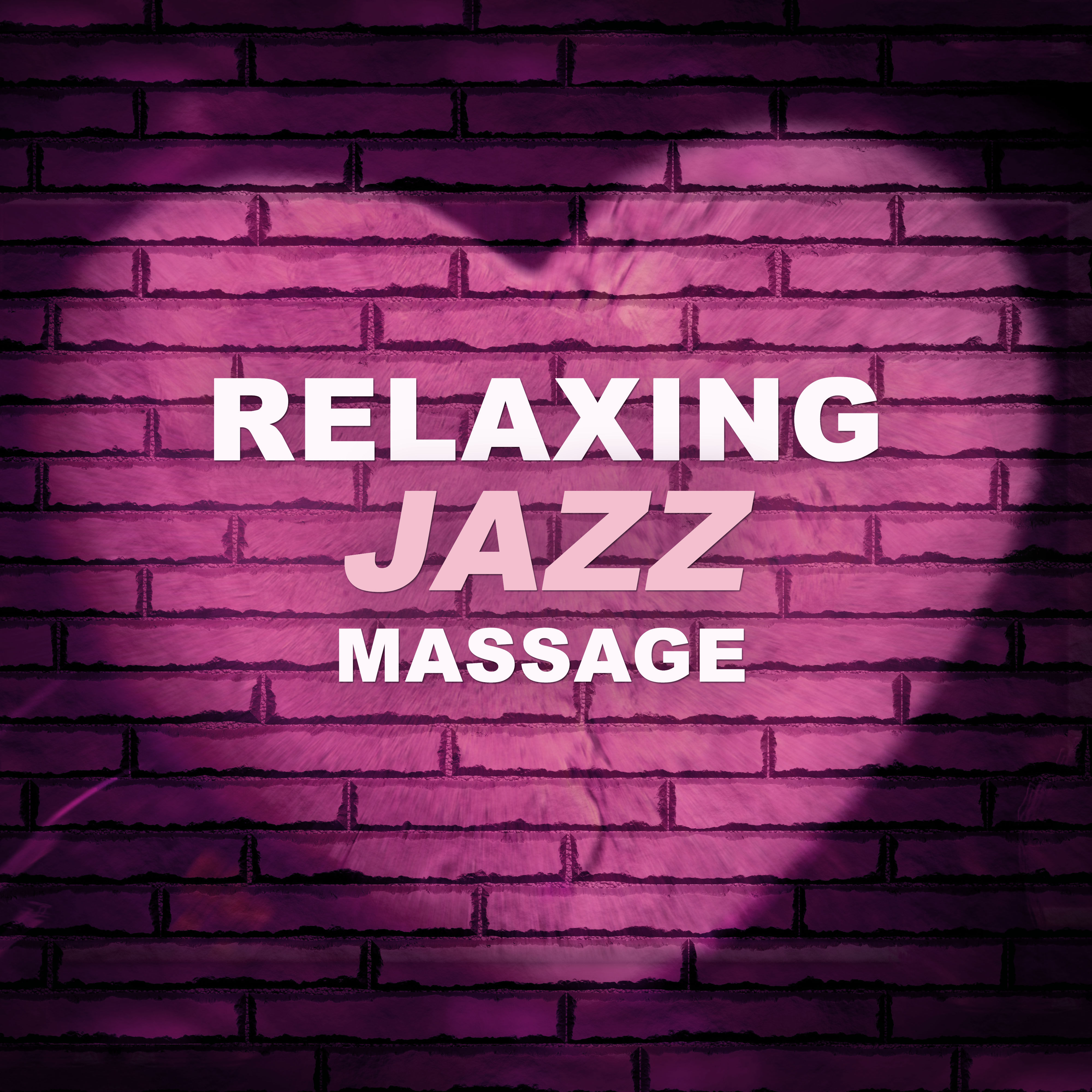 Relaxing Jazz Massage – Soft & Calm Piano Jazz, Romantic Massage, Beautiful Moments, **** Jazz Lounge