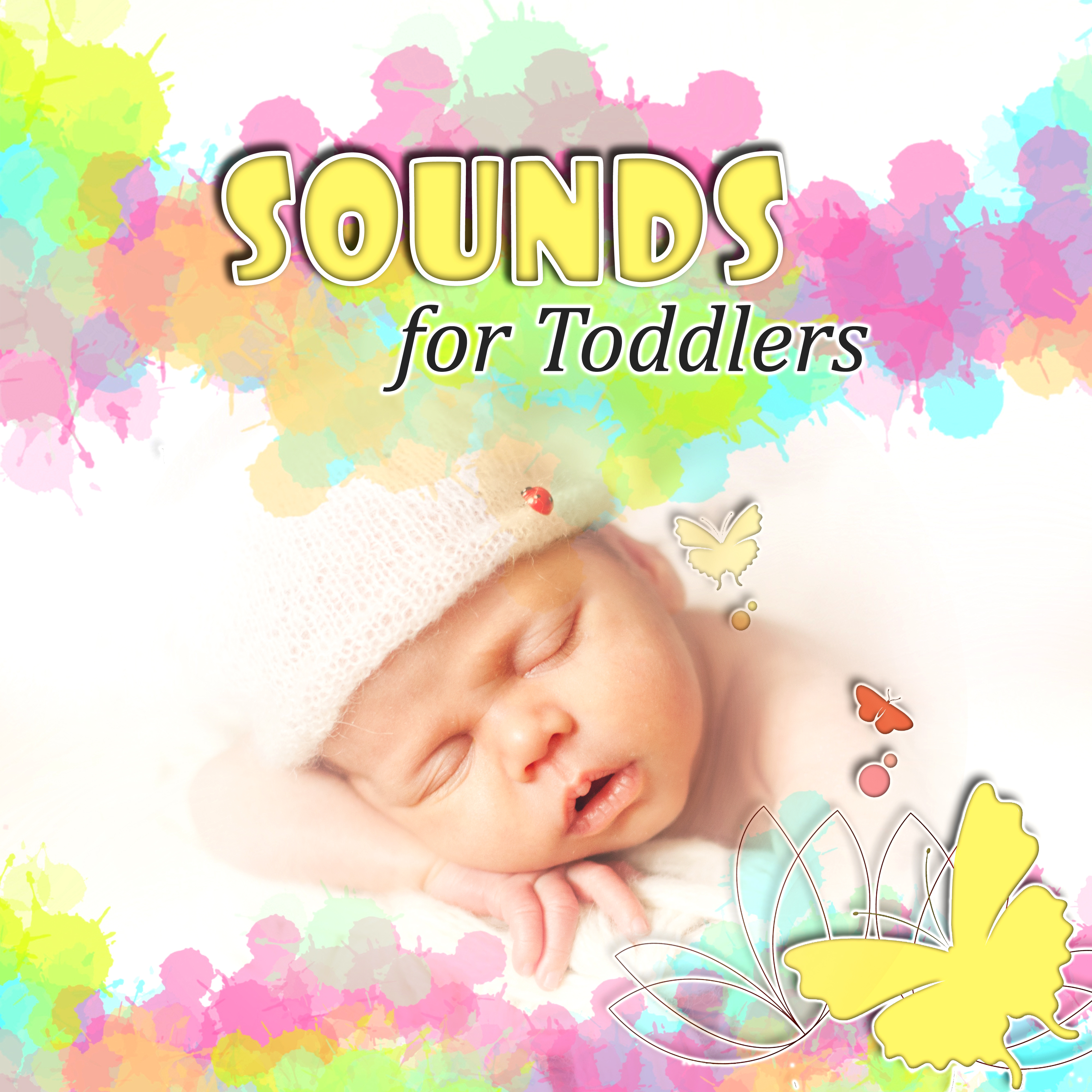 Sounds for Toddlers - New Age Soothing Sounds for Newborn, Bedtime Instrumental Sleeping Music, Music for Babies and Infants, White Noises and Nature Sounds for Deep Sleep