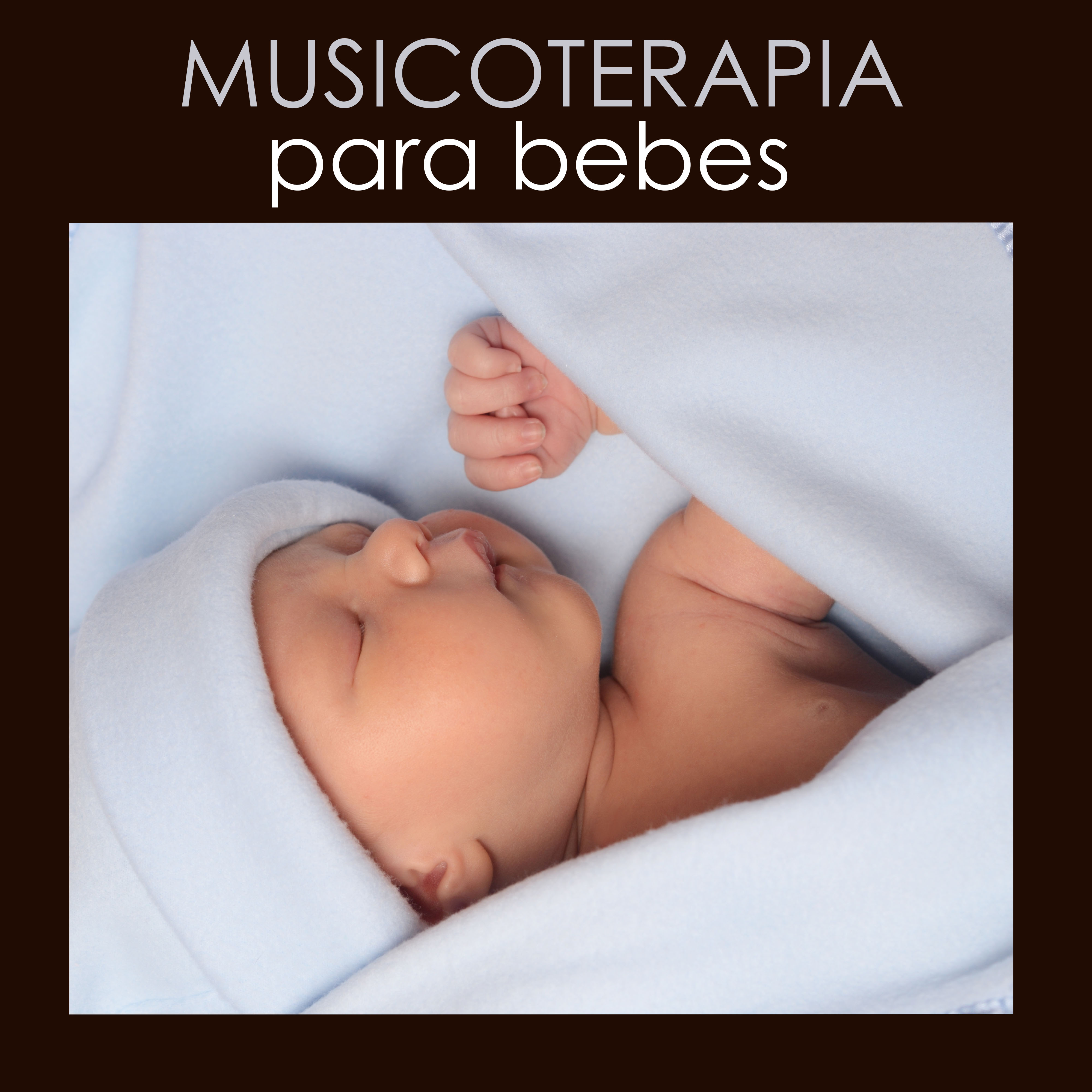 Musicoterapia para Bebes - Canciones de Cuna para Dormir la Noche
