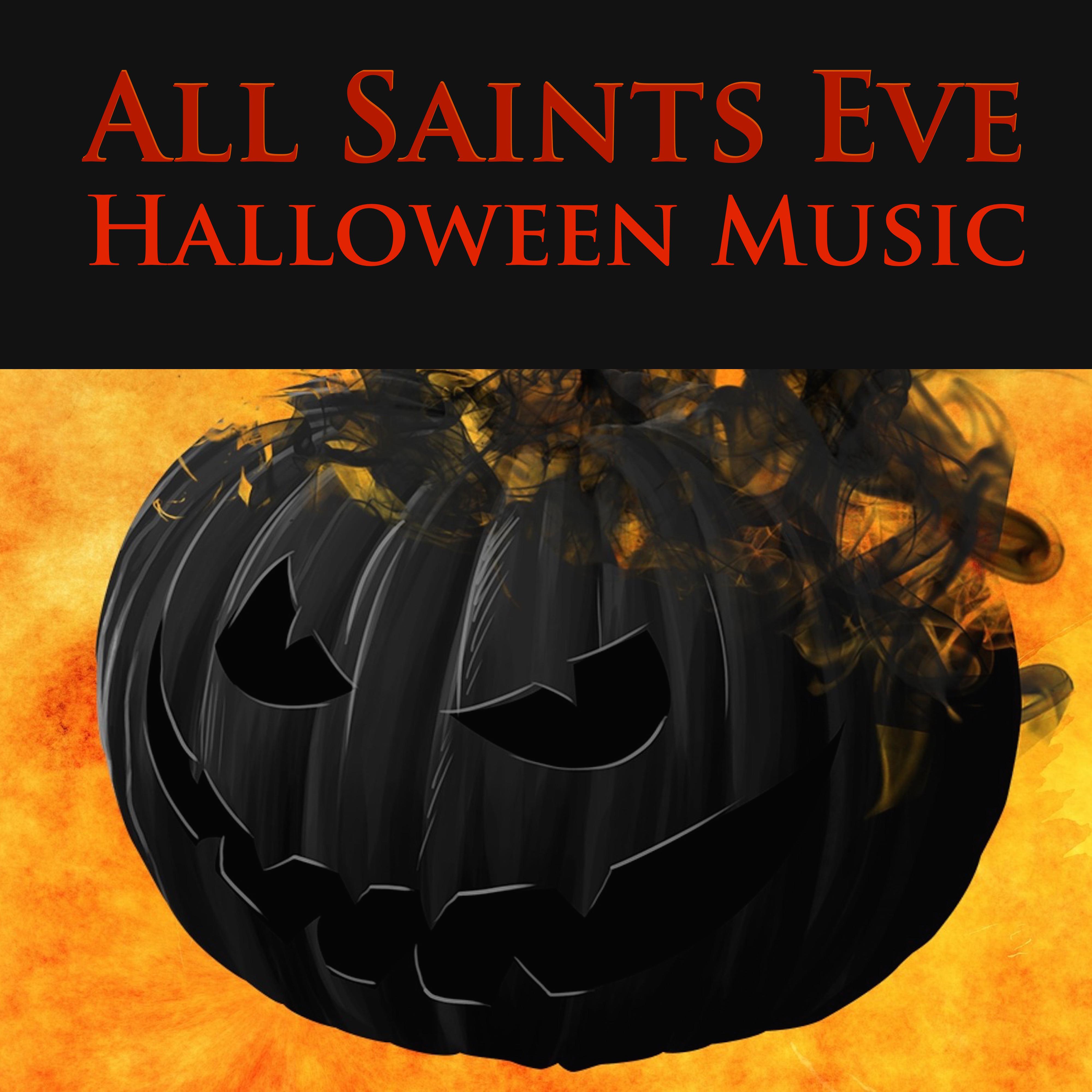 All Saints Eve Halloween Music - Spooky Sounds and Horror Music