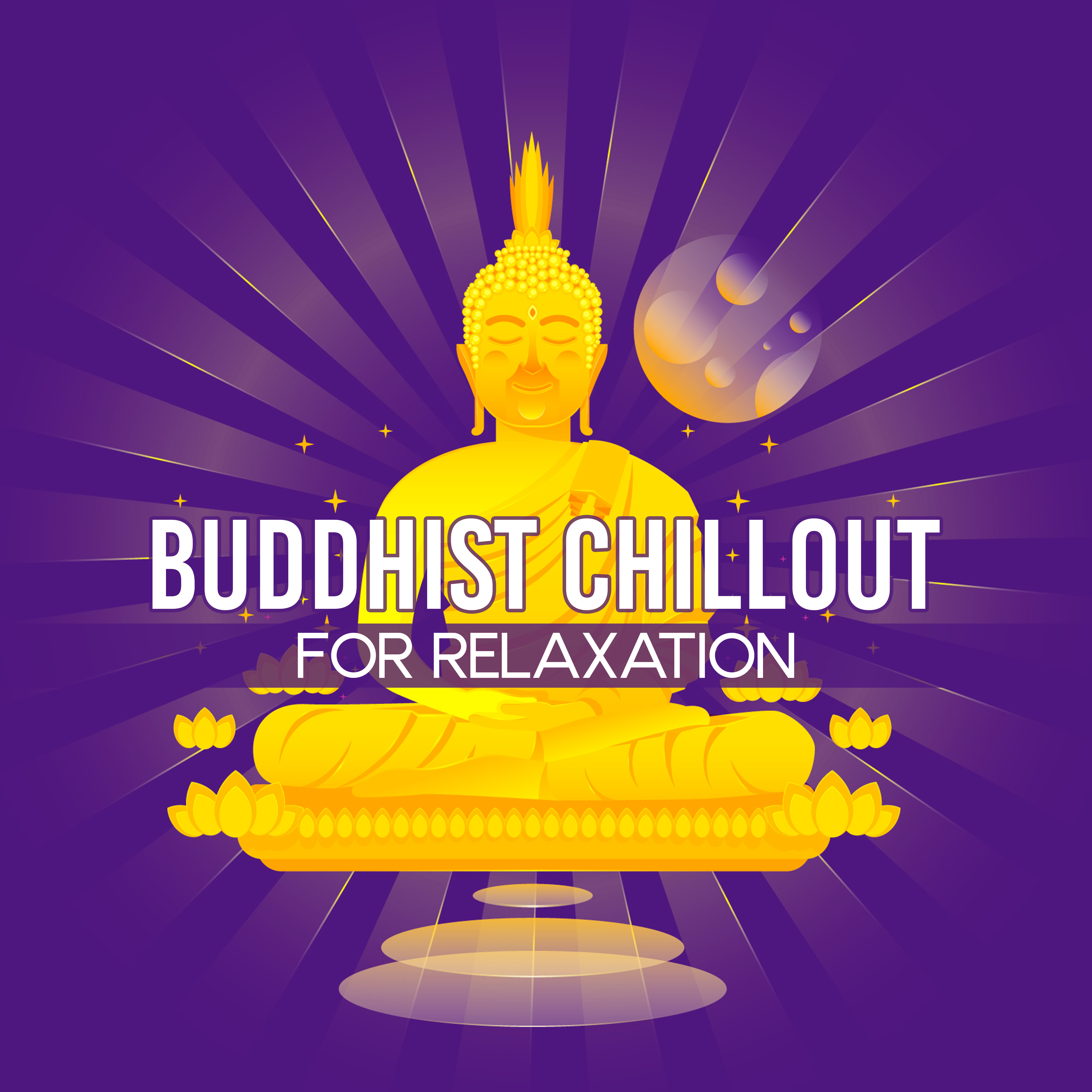 Buddhist Chillout for Relaxation