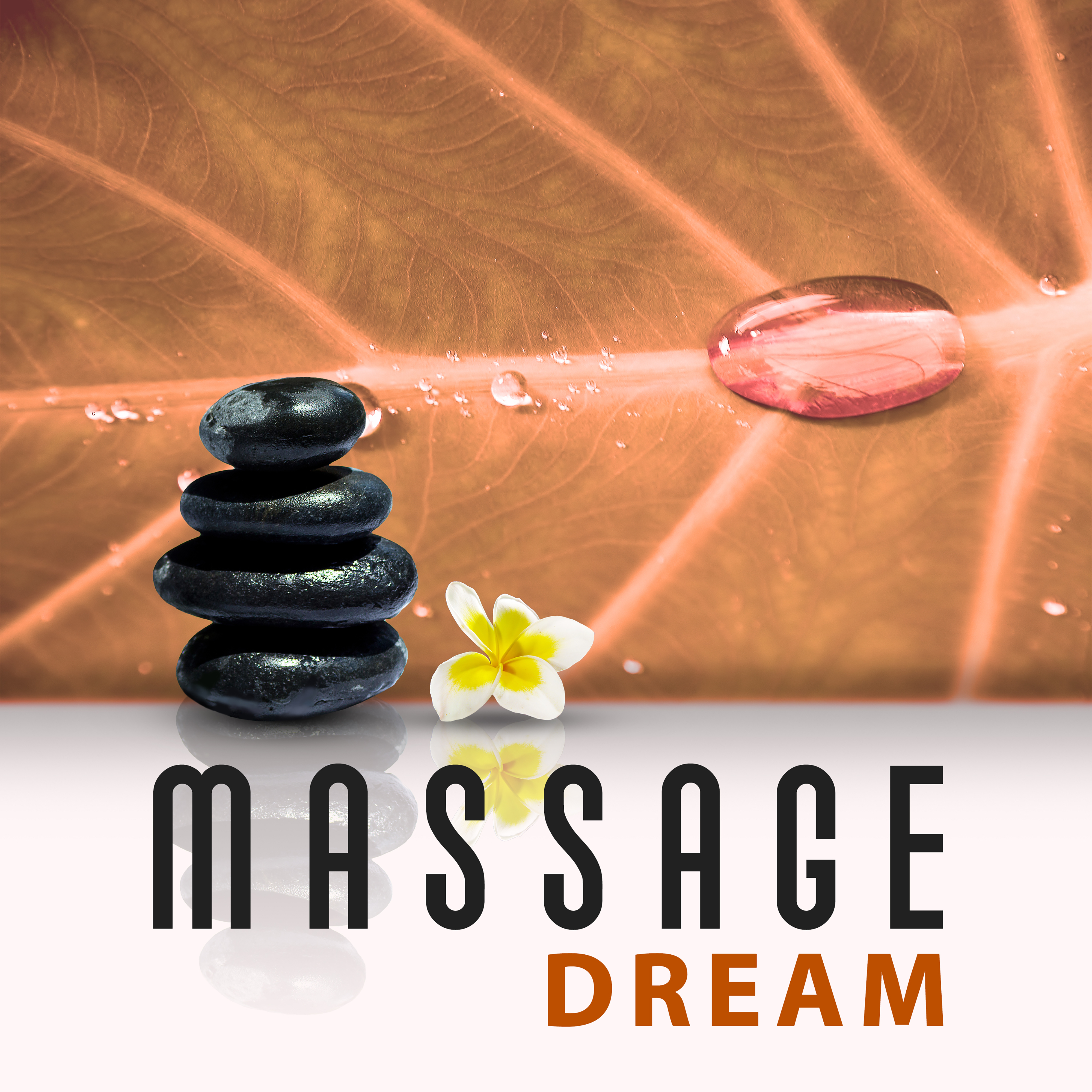 Massage Dream – Nature Music for Relax to Hotel Spa, Healing Therapy, Deep Relax, Relaxing Music